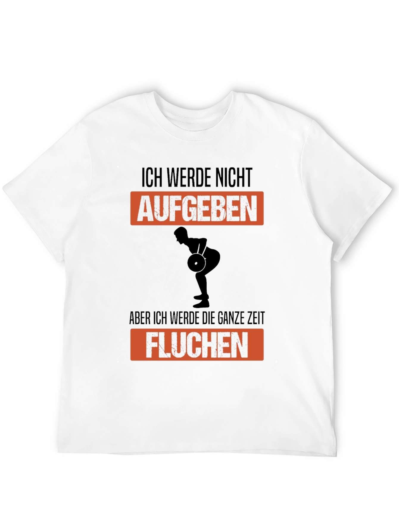 Weightlifting T-Shirt - Ich Werde Nicht Aufgeben