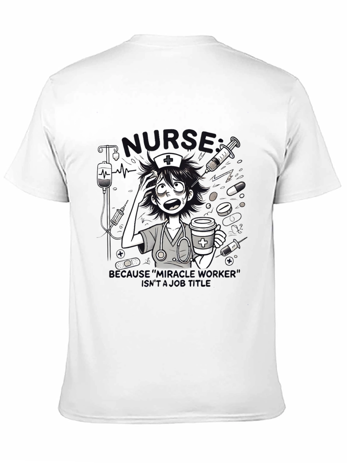 Nurse Graphic Tee - Because Miracle Worker