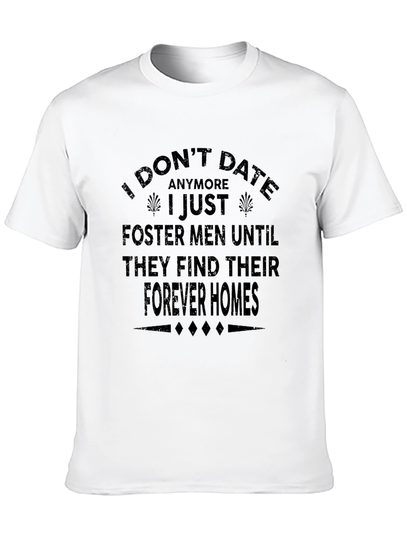 Funny Black T-Shirt - I Dont Date Anymore