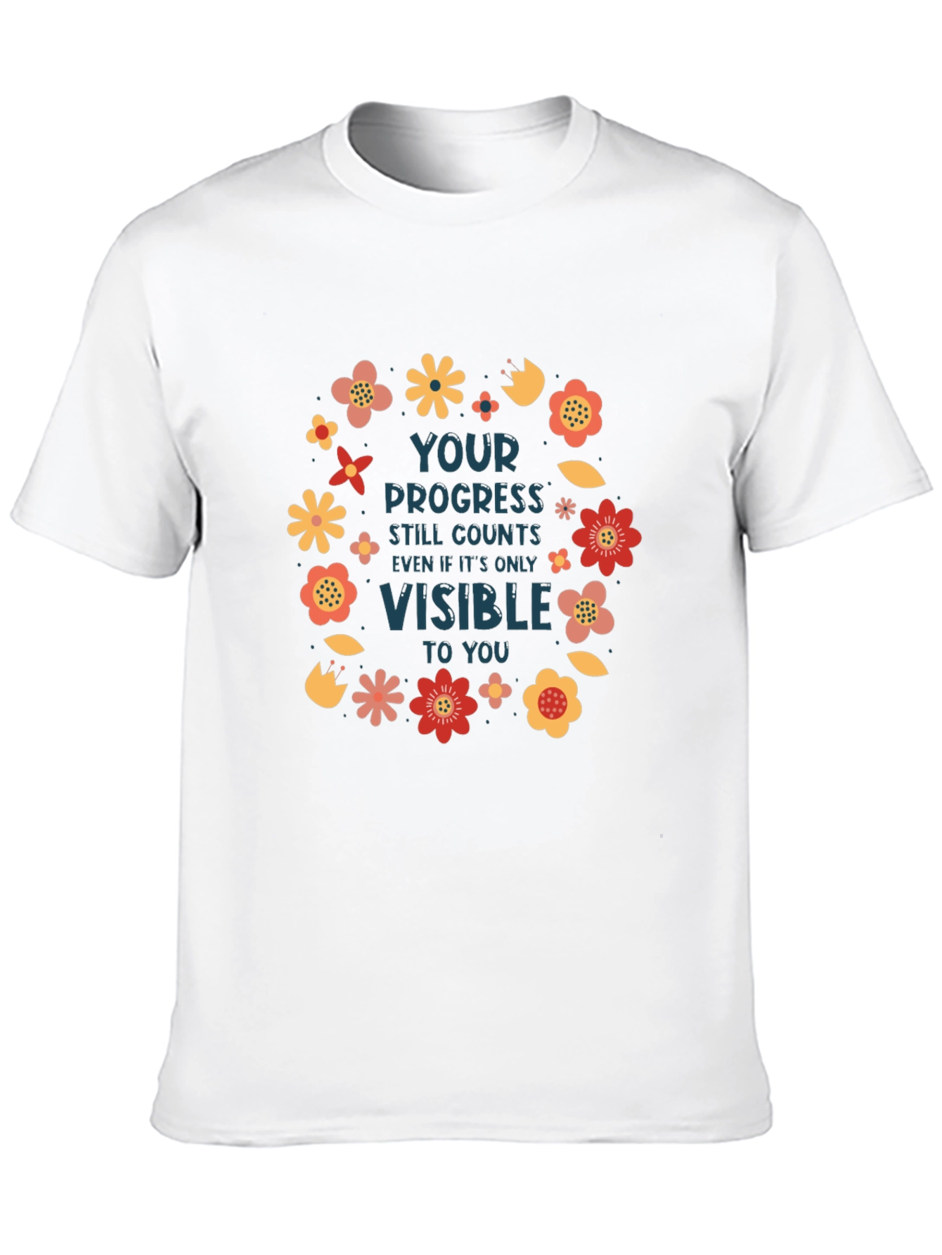 Motivational Progress Counts Floral T-Shirt