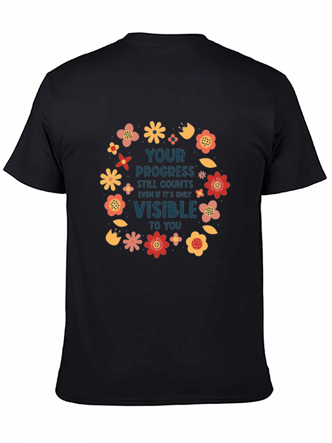 Motivational Progress Counts Floral T-Shirt