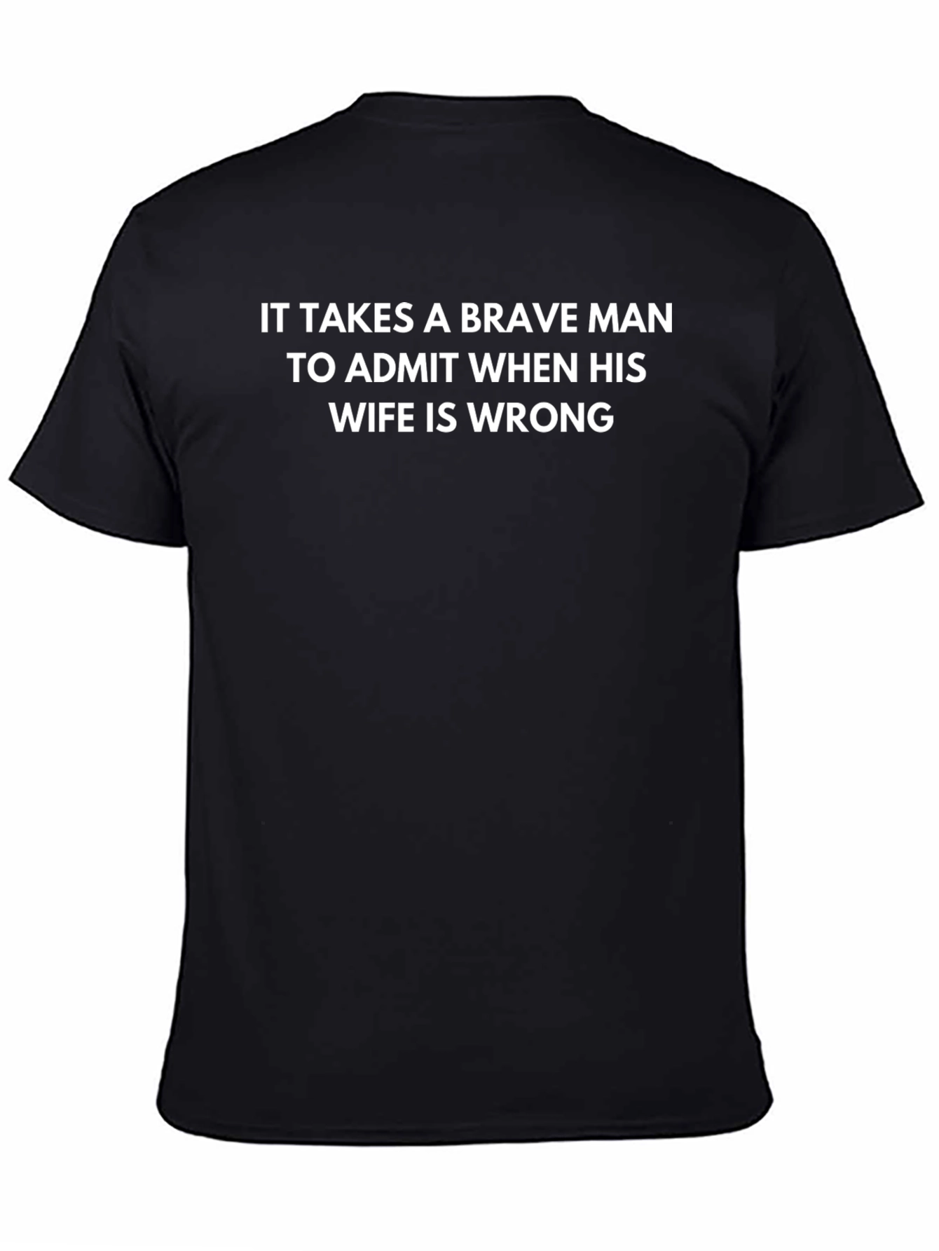 Brave Man T-Shirt - Funny Husband Tee
