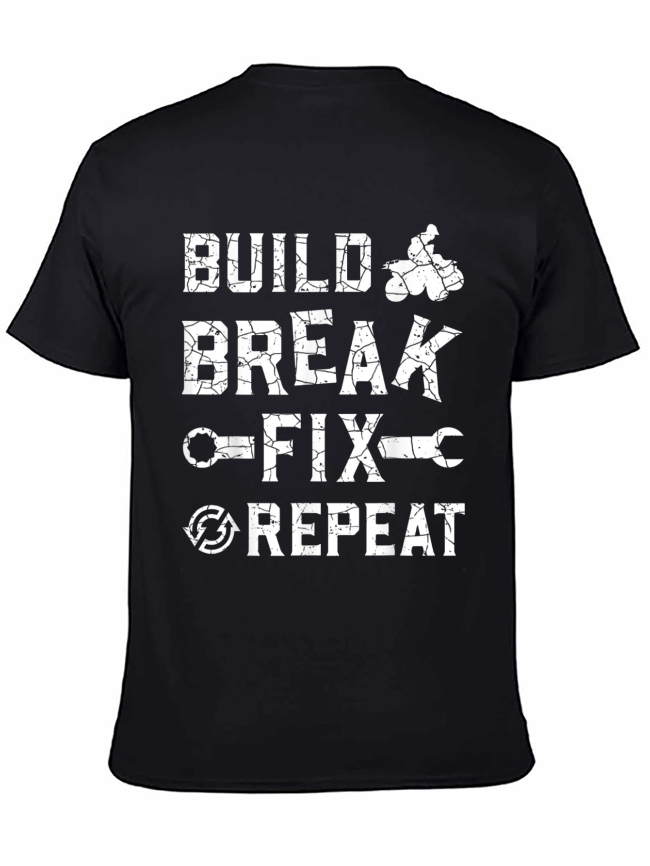 Build Break Fix Repeat T-Shirt - Mechanic Enthusiast Tee