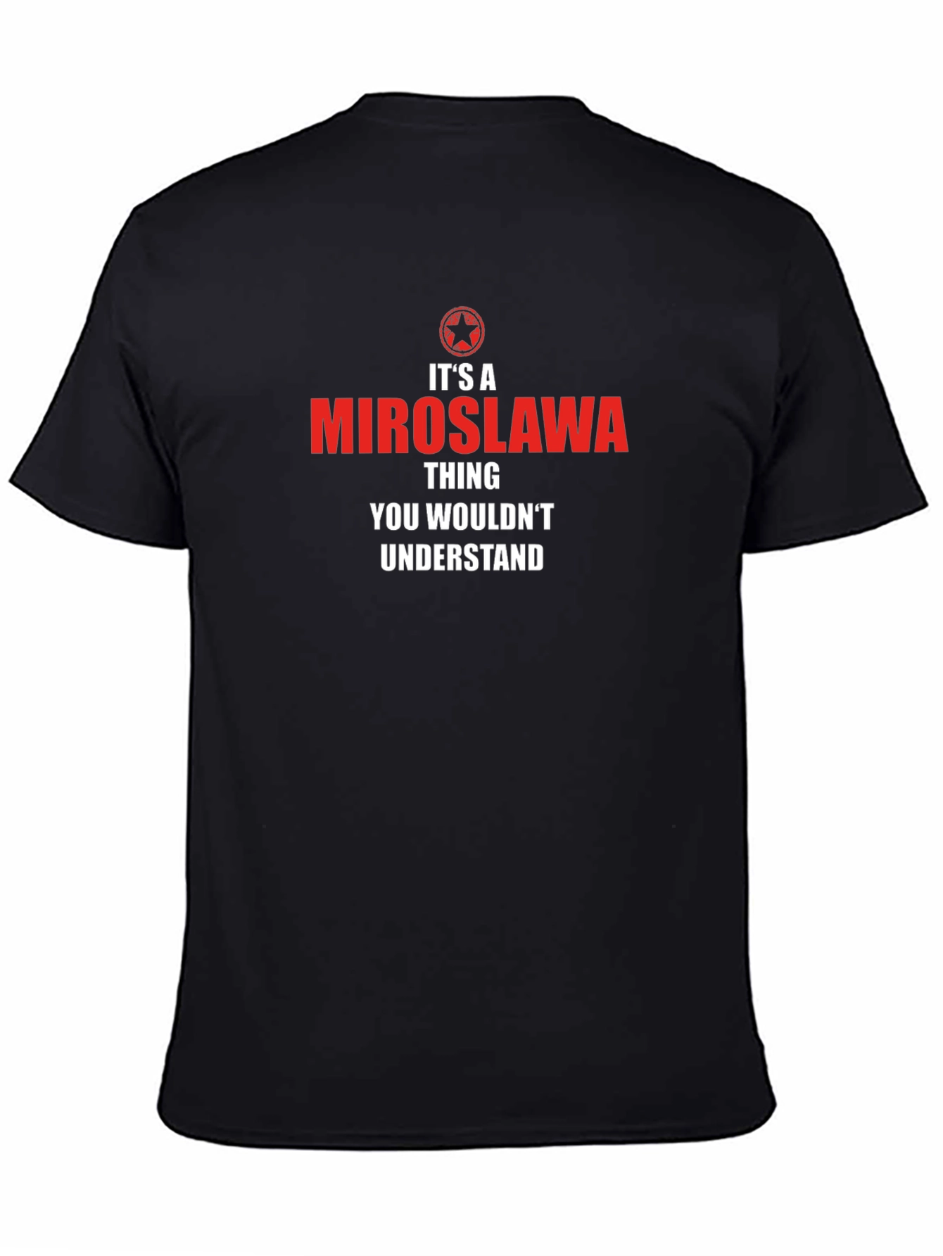 Its A Miroslawa Thing - Unisex T-Shirt