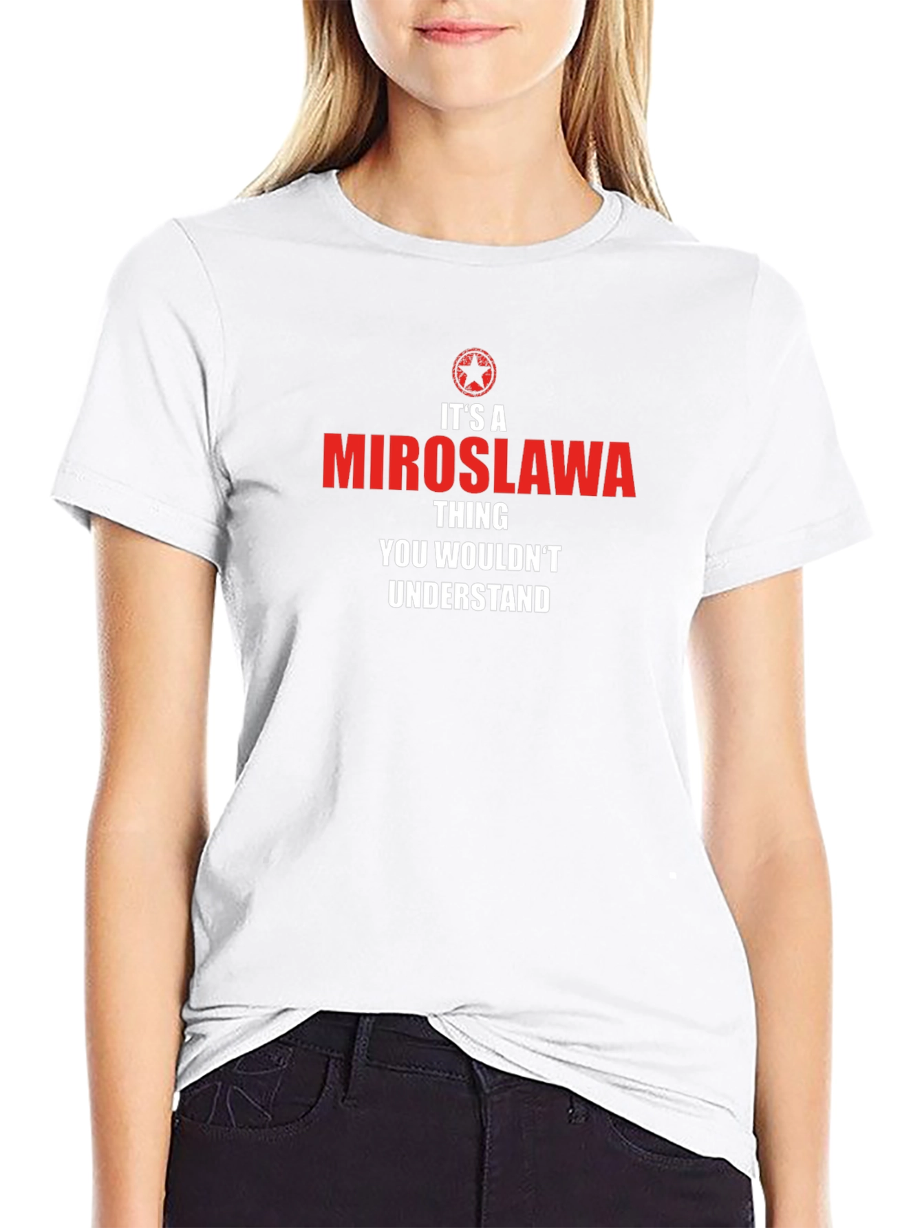 Its A Miroslawa Thing - Unisex T-Shirt