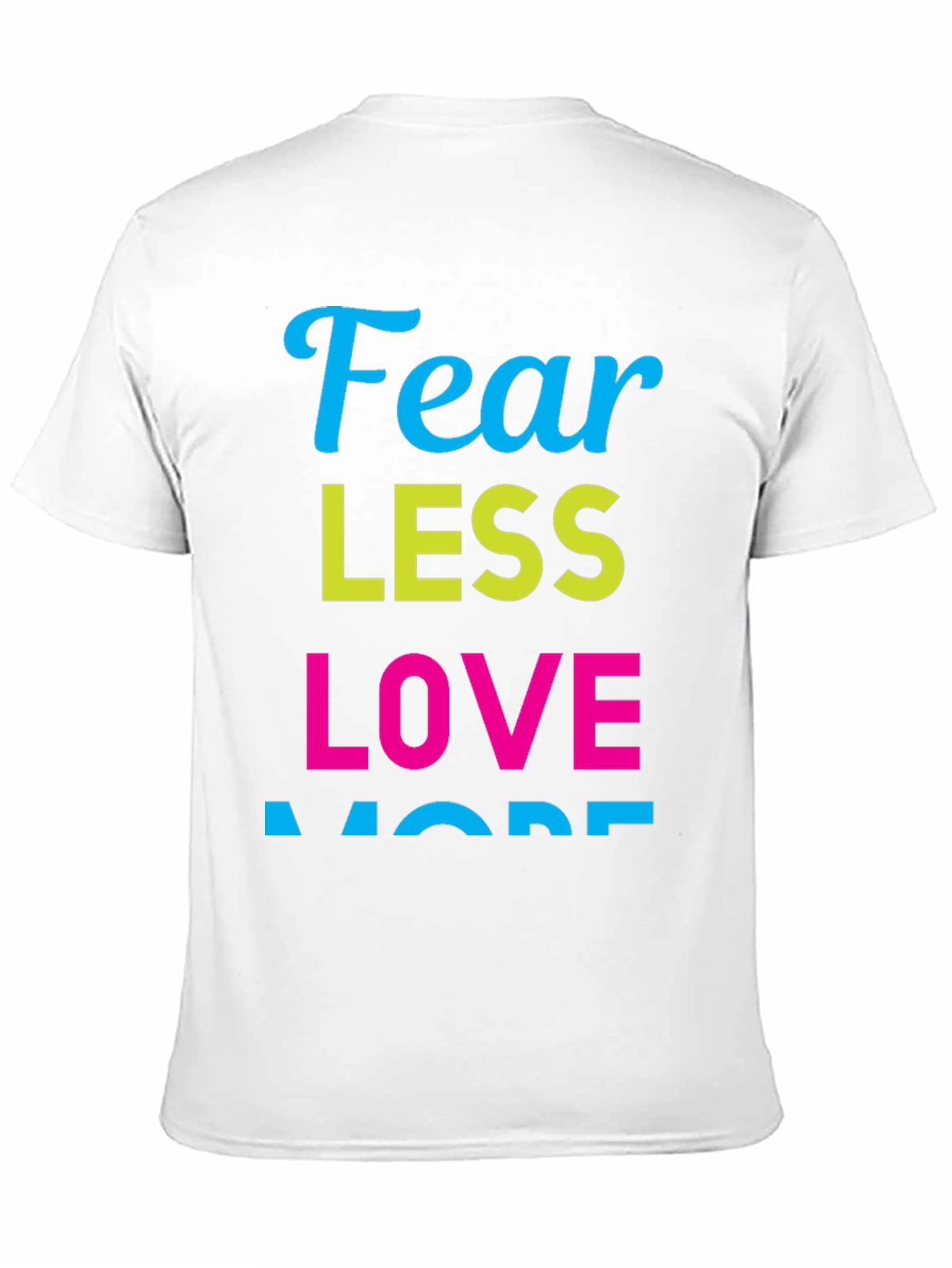 Fear Less Love More Graphic Tee