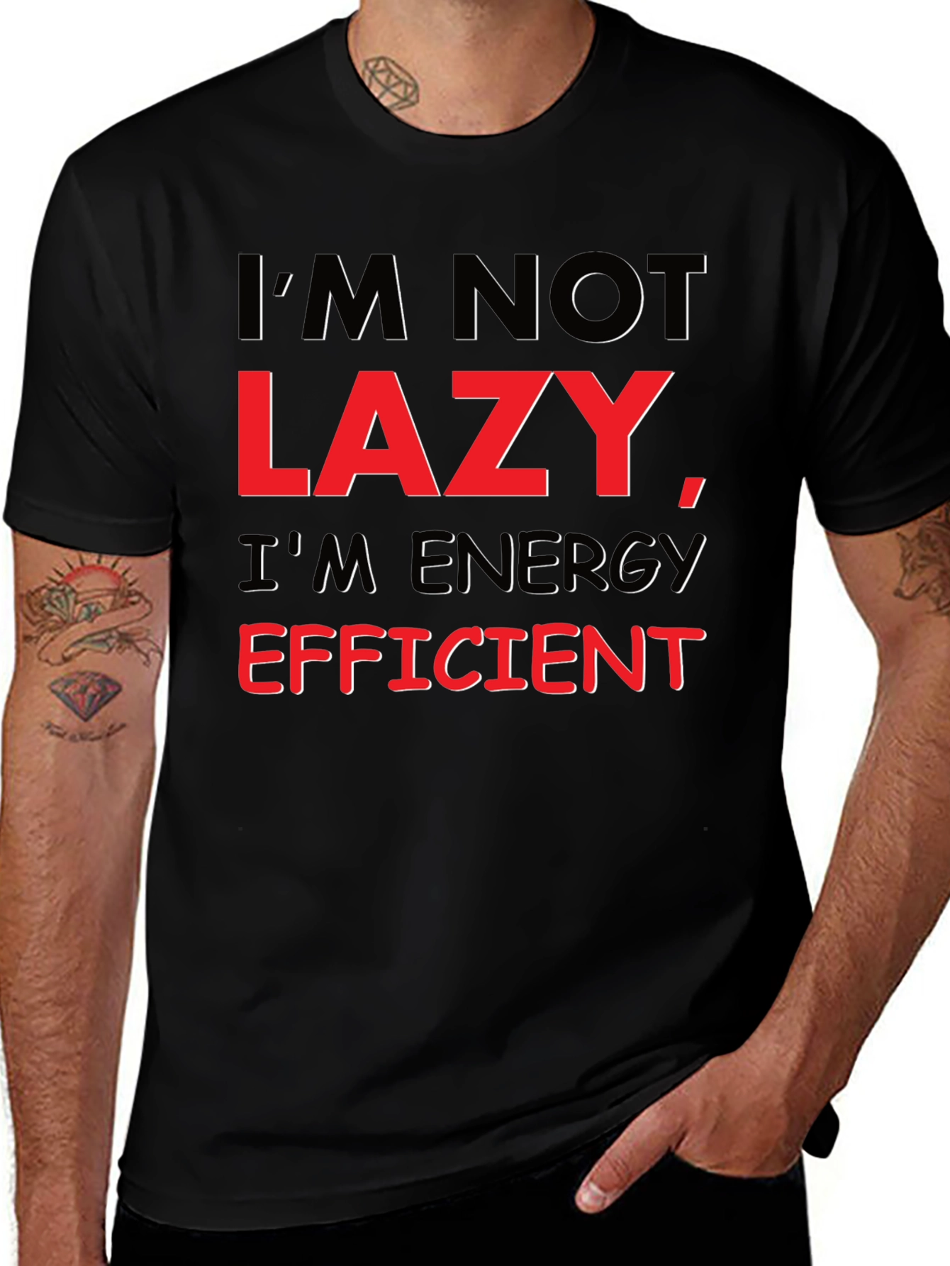 Funny Im Not Lazy Energy Efficient T-Shirt