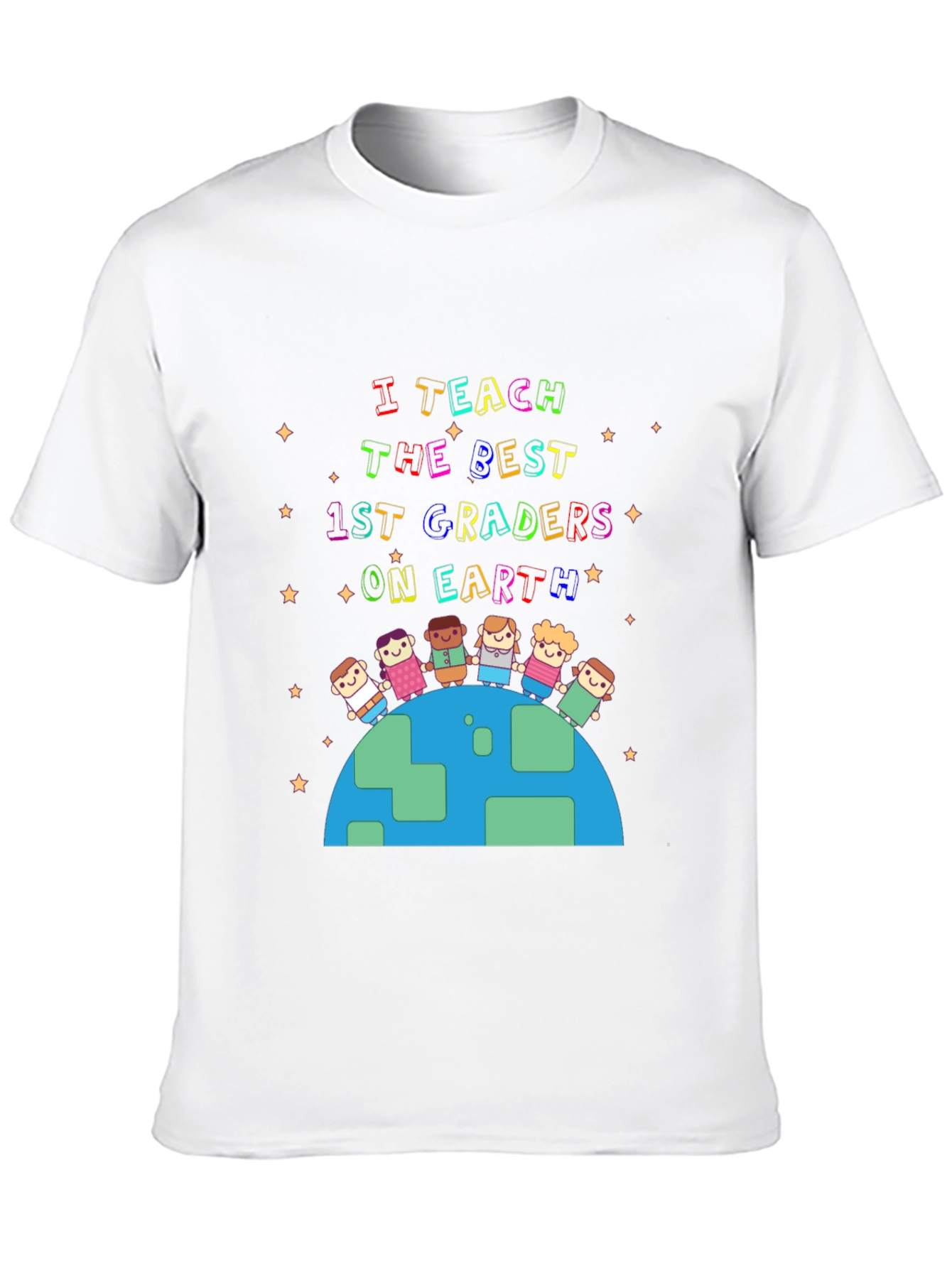 I Teach the Best 1st Graders on Earth T-Shirt