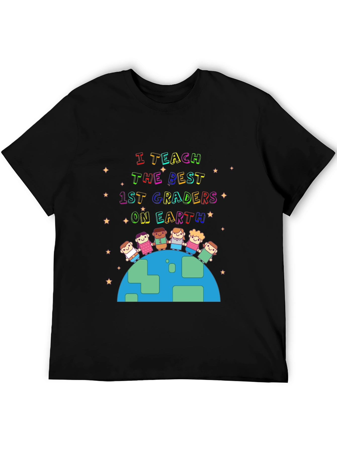 I Teach the Best 1st Graders on Earth T-Shirt