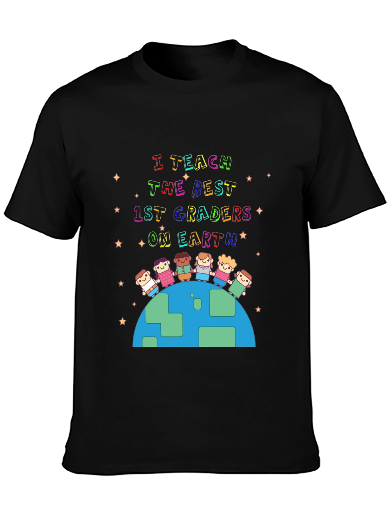 I Teach the Best 1st Graders on Earth T-Shirt