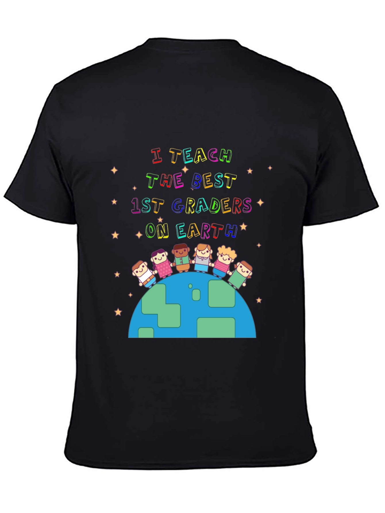I Teach the Best 1st Graders on Earth T-Shirt