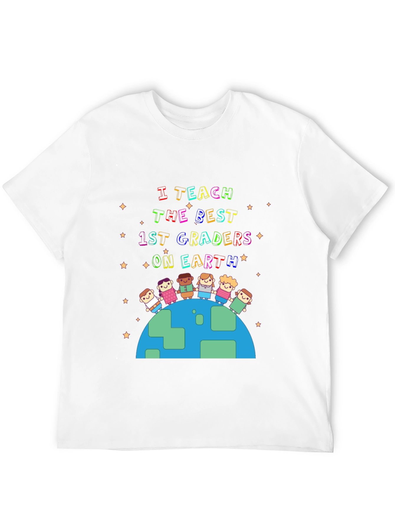 I Teach the Best 1st Graders on Earth T-Shirt