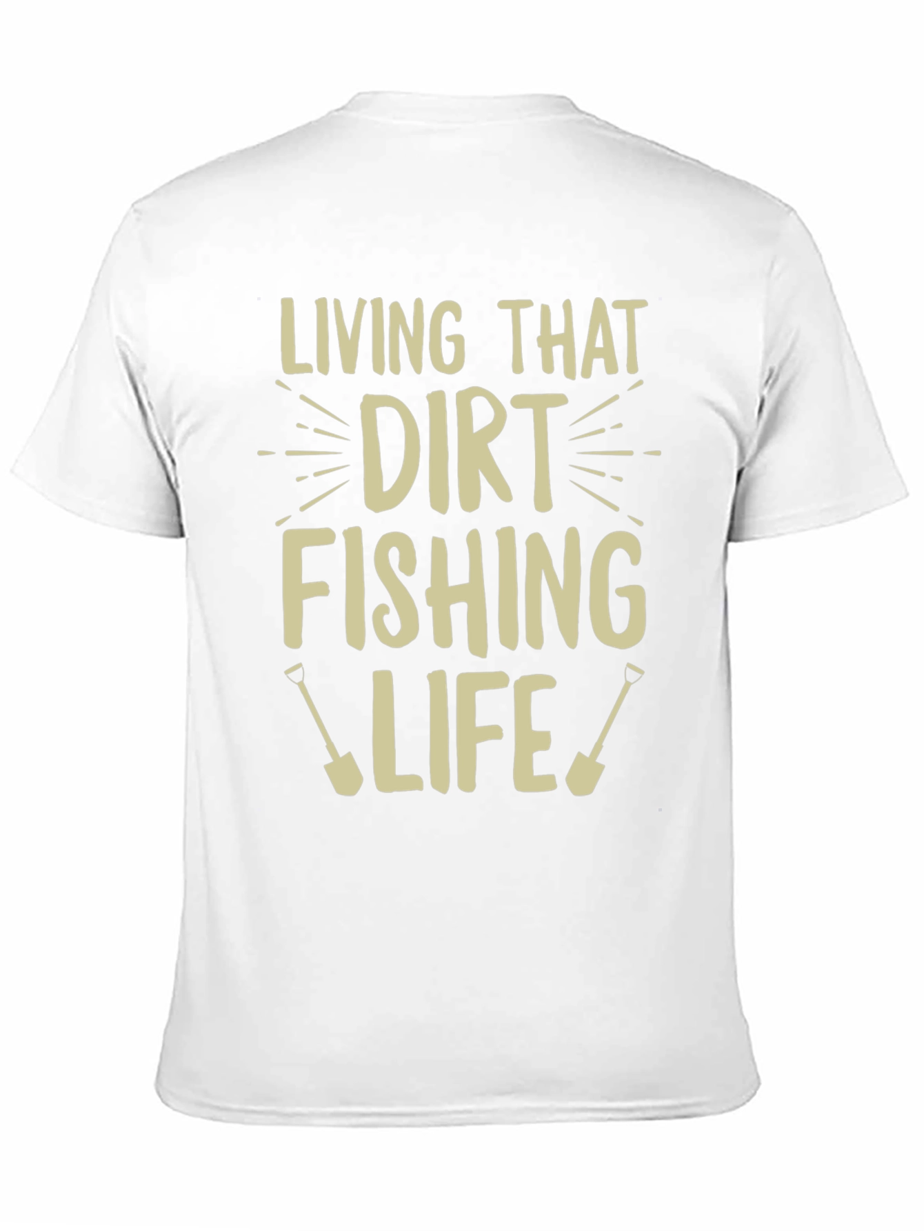 Dirt Fishing Life T-Shirt Funny Hobby Tee