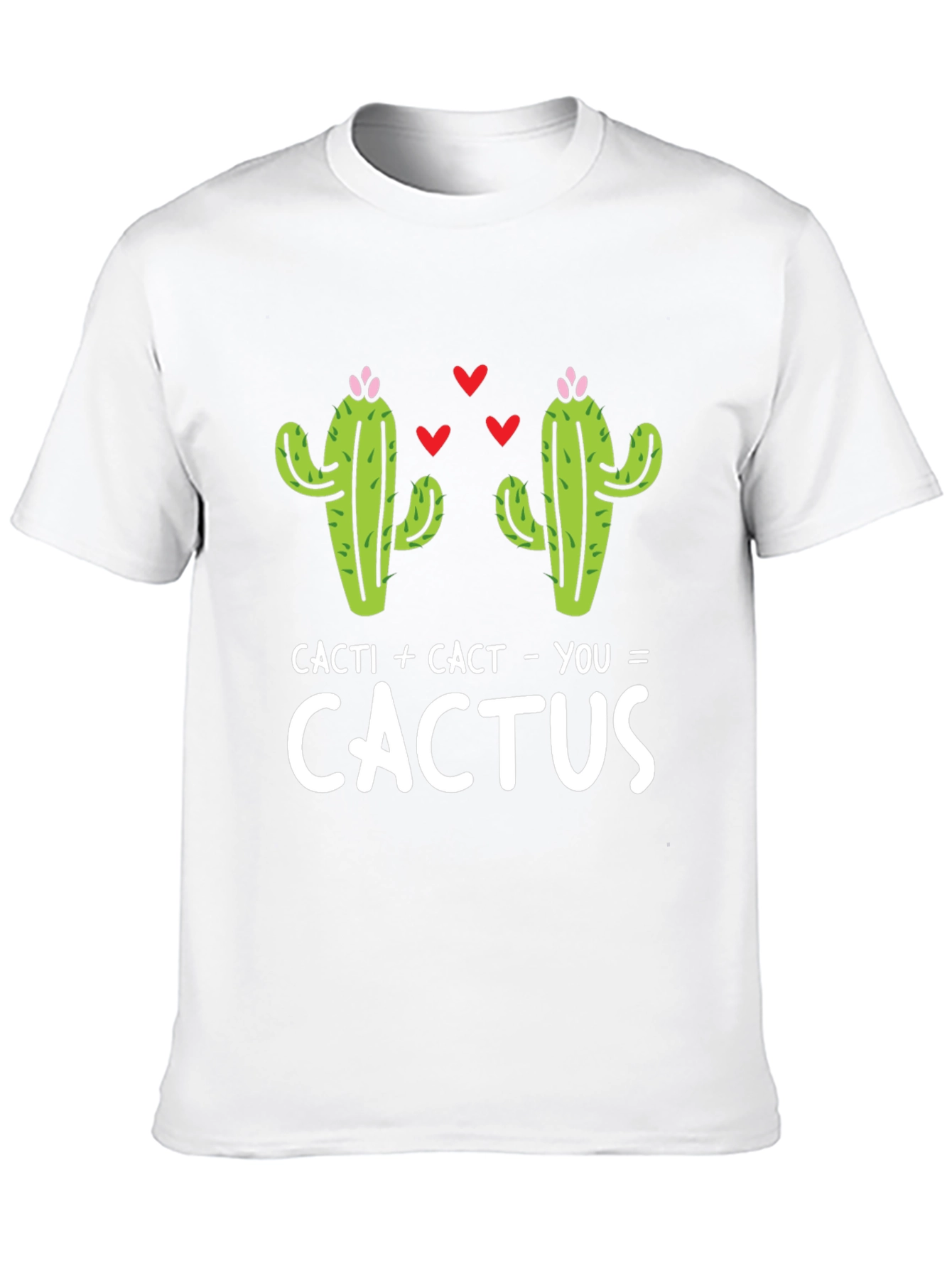 Cacti + Cact - You = Cactus T-Shirt