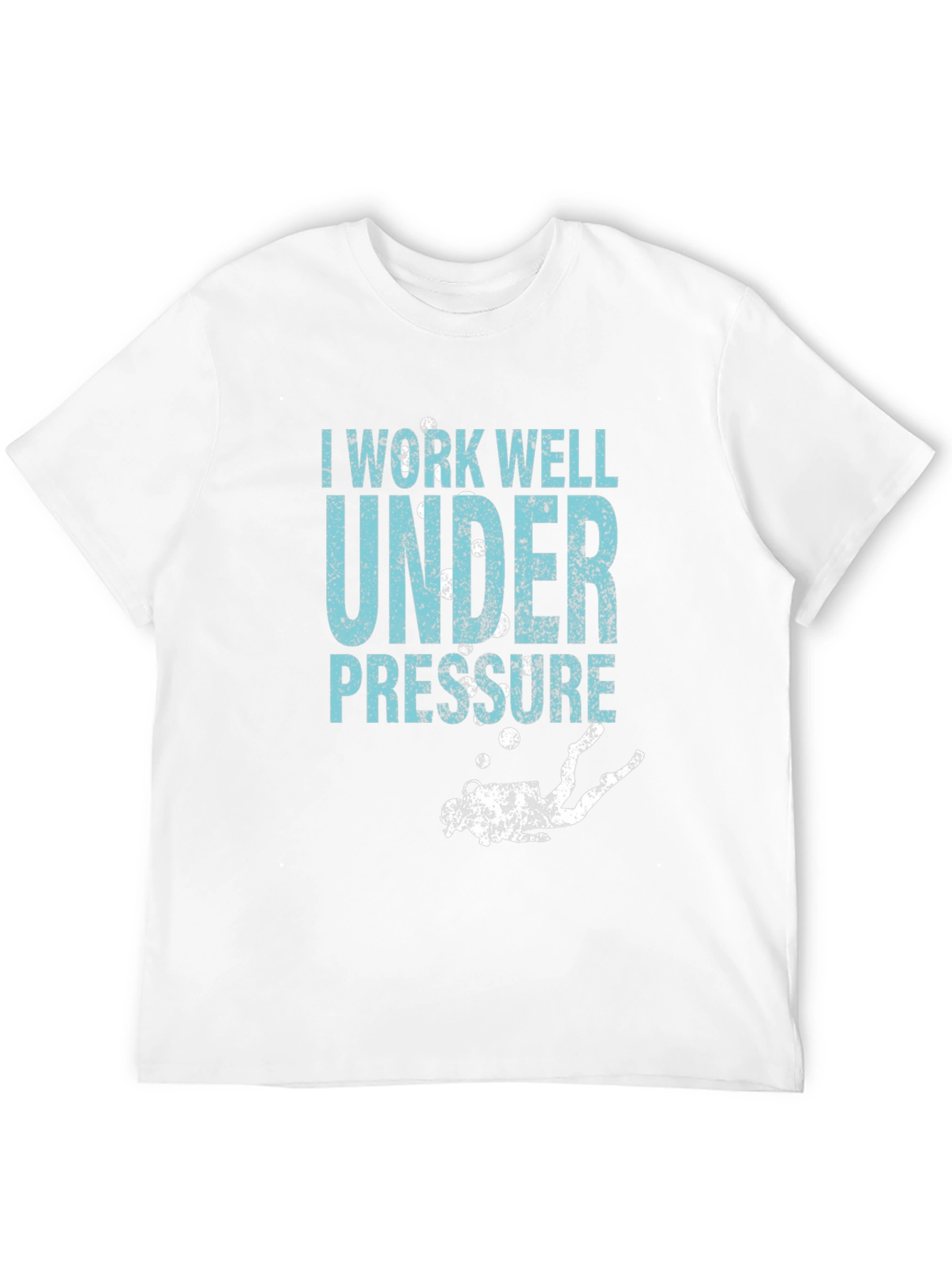 I Work Well Under Pressure Diver T-Shirt