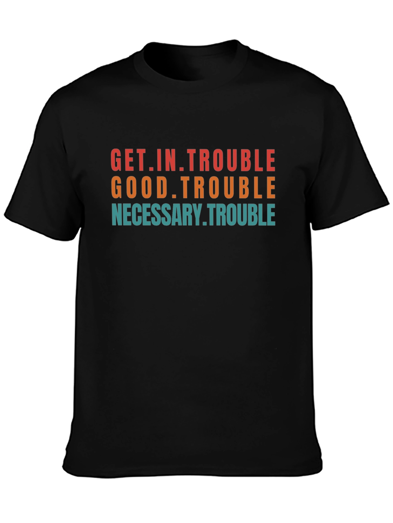 Get in Trouble Graphic T-Shirt