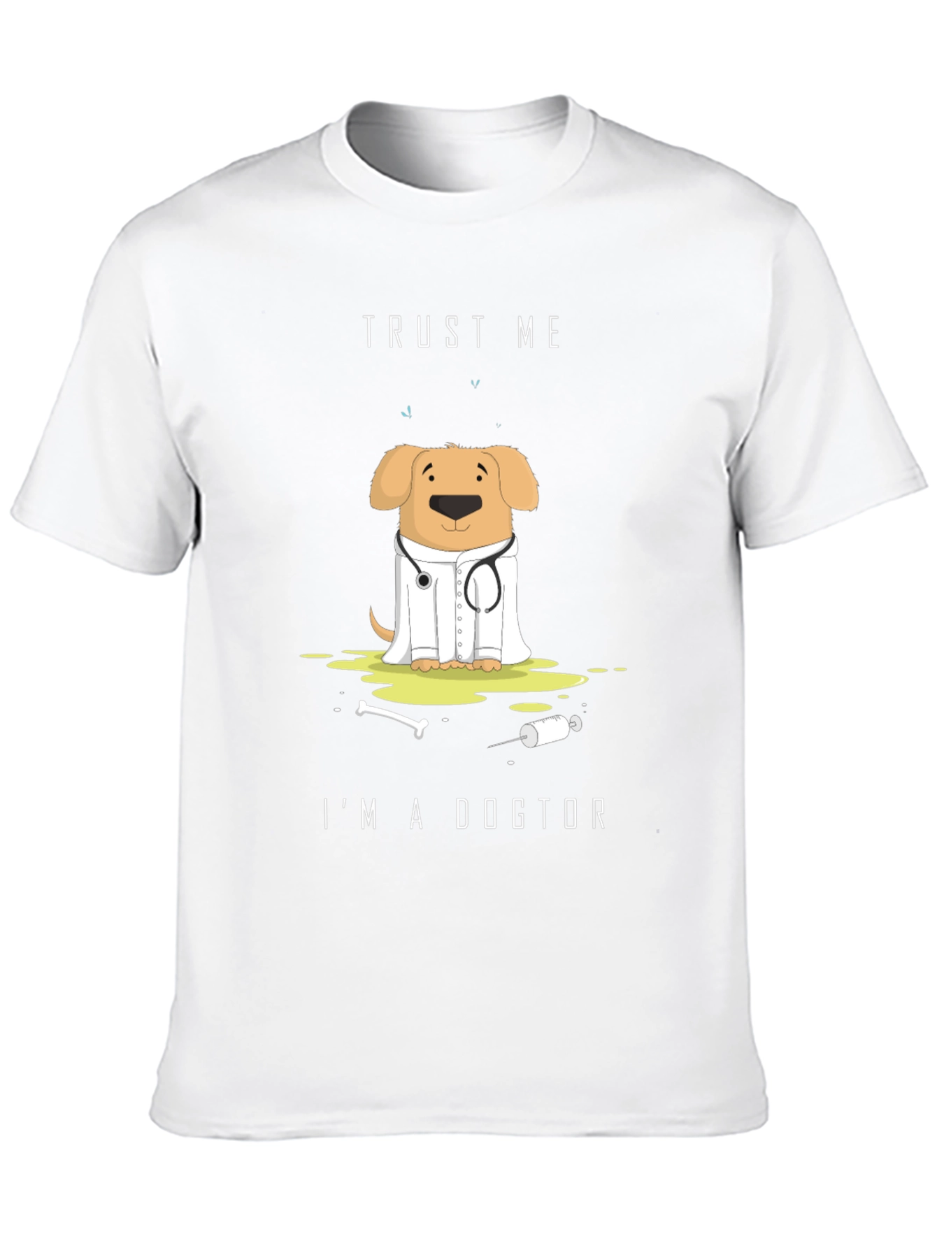 Trust Me Im a Dogtor T-Shirt