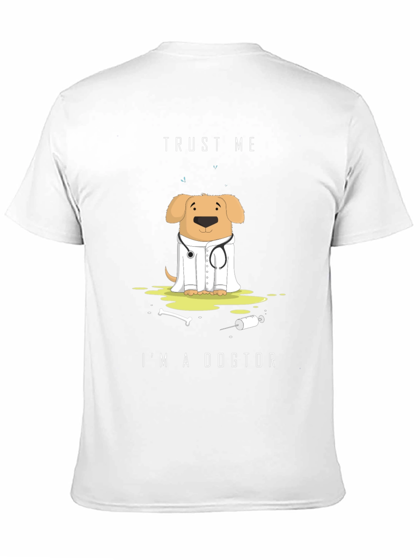 Trust Me Im a Dogtor T-Shirt