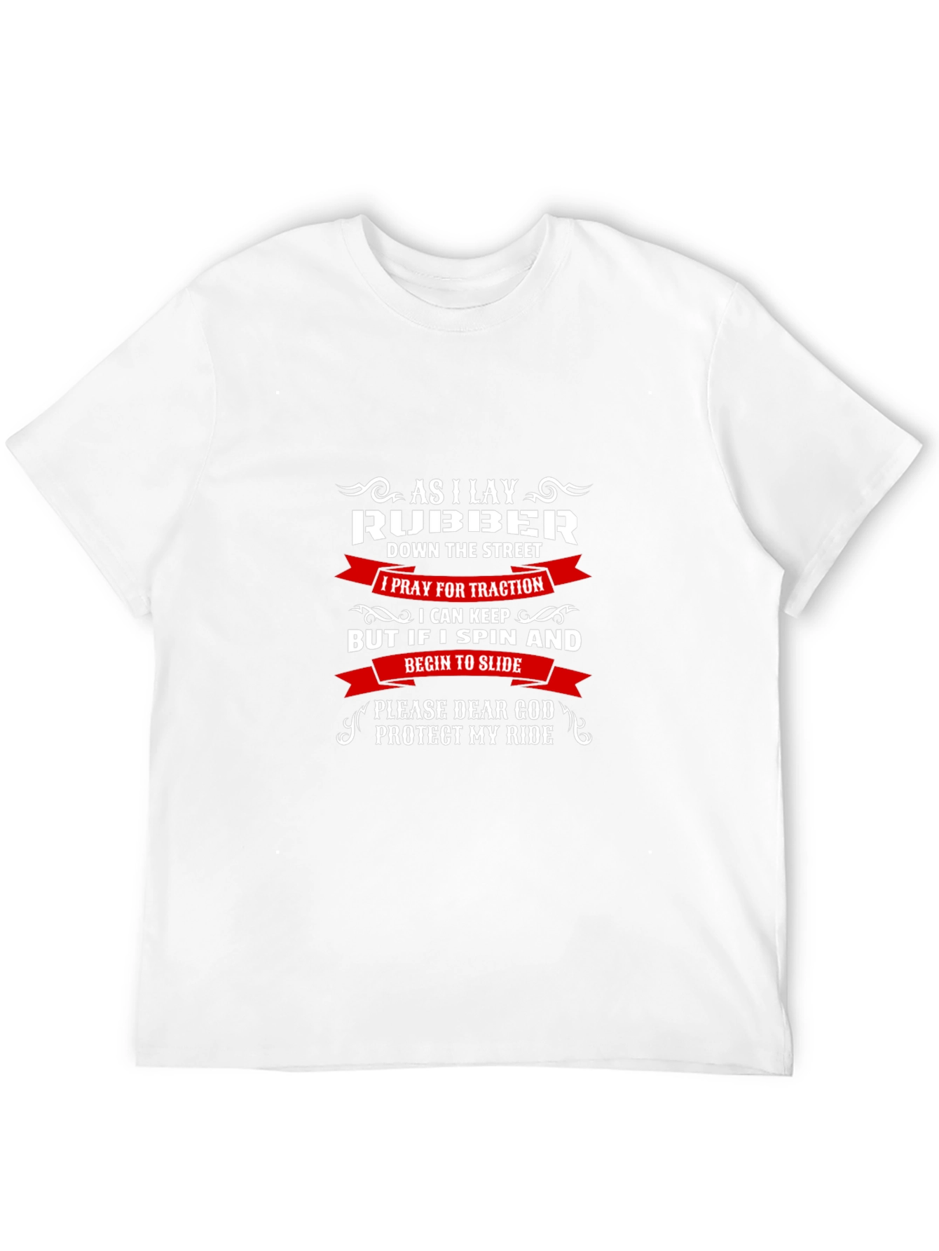 As I Lay Rubber T-Shirt - Protect My Ride