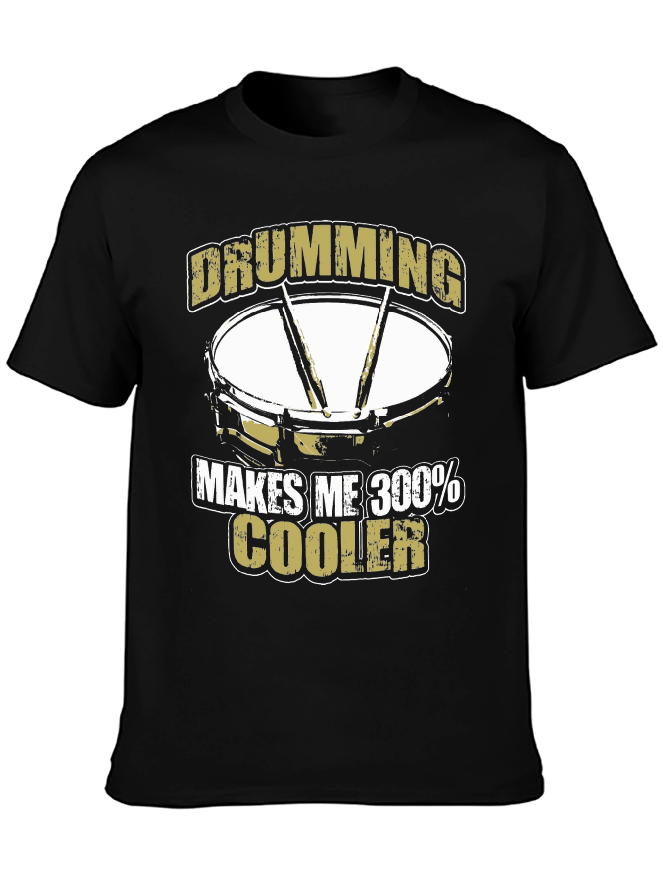 Drumming Makes Me 300% Cooler Black T-Shirt