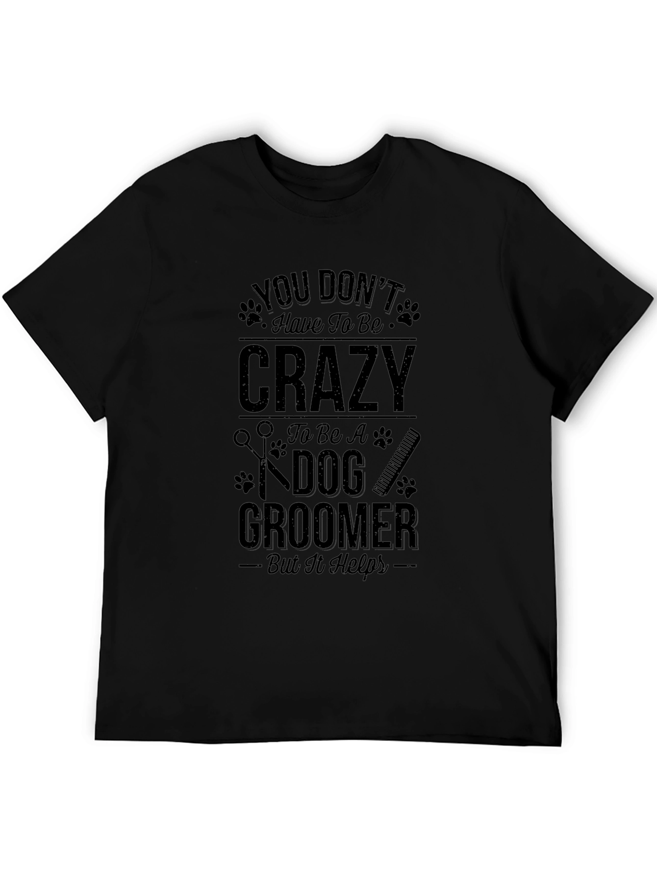 Crazy Dog Groomer T-Shirt - Black