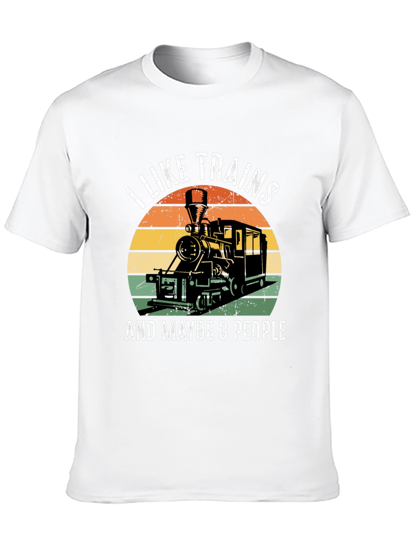 I Like Trains and Maybe 3 People T-Shirt