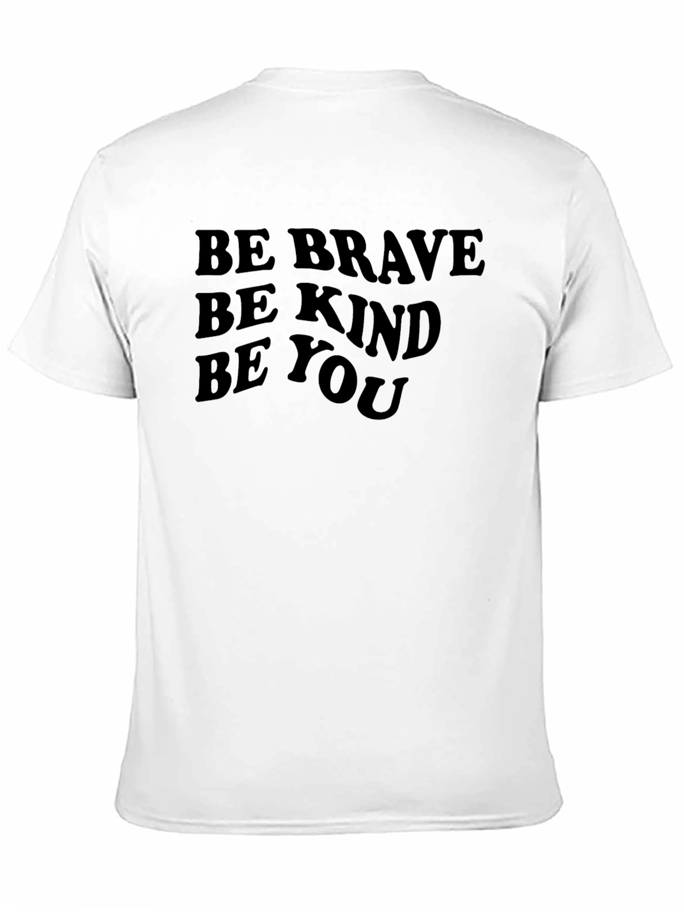 Be Brave Be Kind Be You T-Shirt - Black