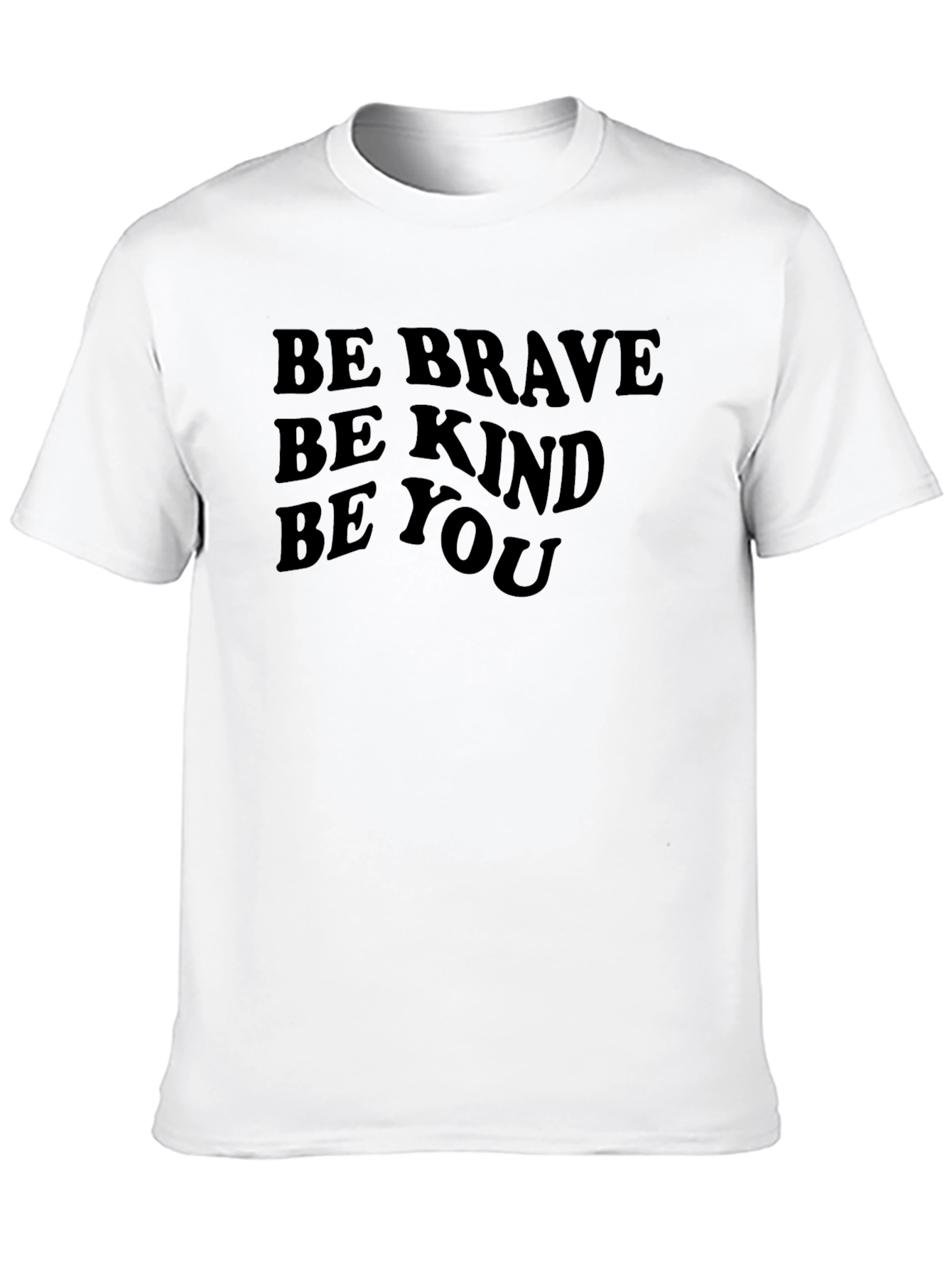 Be Brave Be Kind Be You T-Shirt - Black