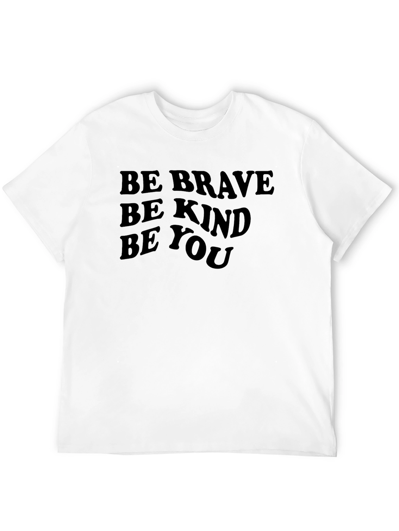 Be Brave Be Kind Be You T-Shirt - Black