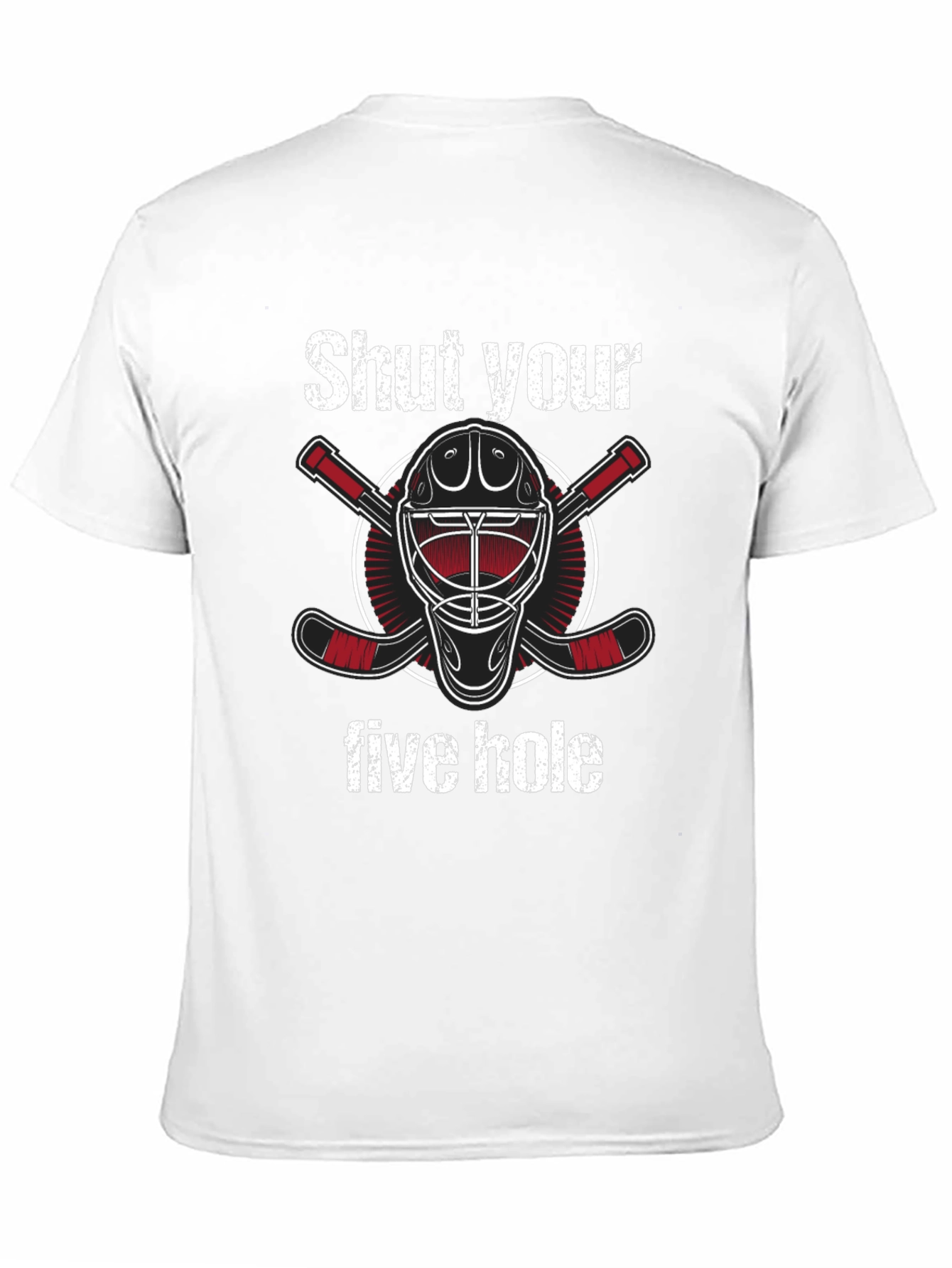 Shut Your Five Hole Hockey T-Shirt
