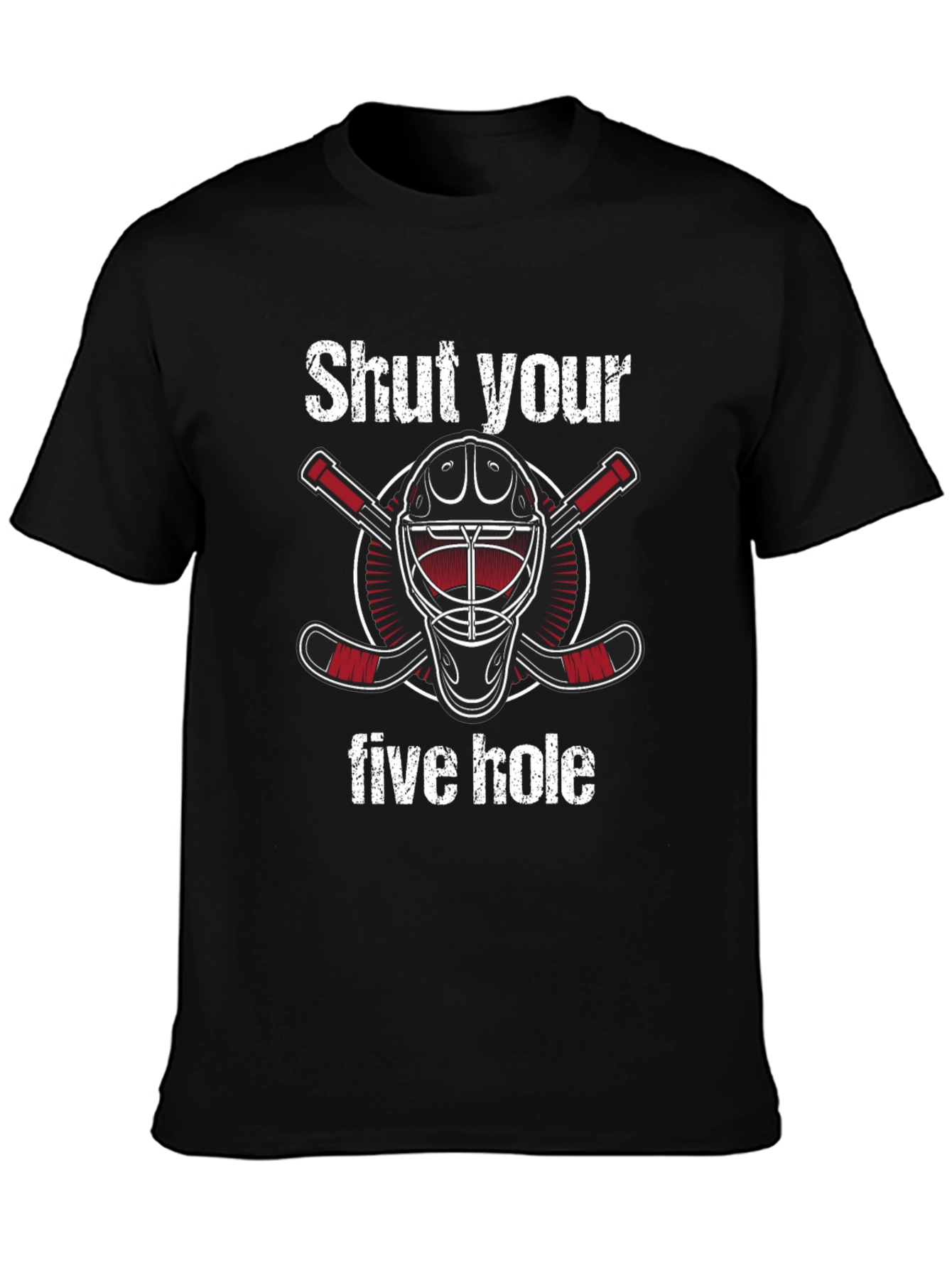 Shut Your Five Hole Hockey T-Shirt