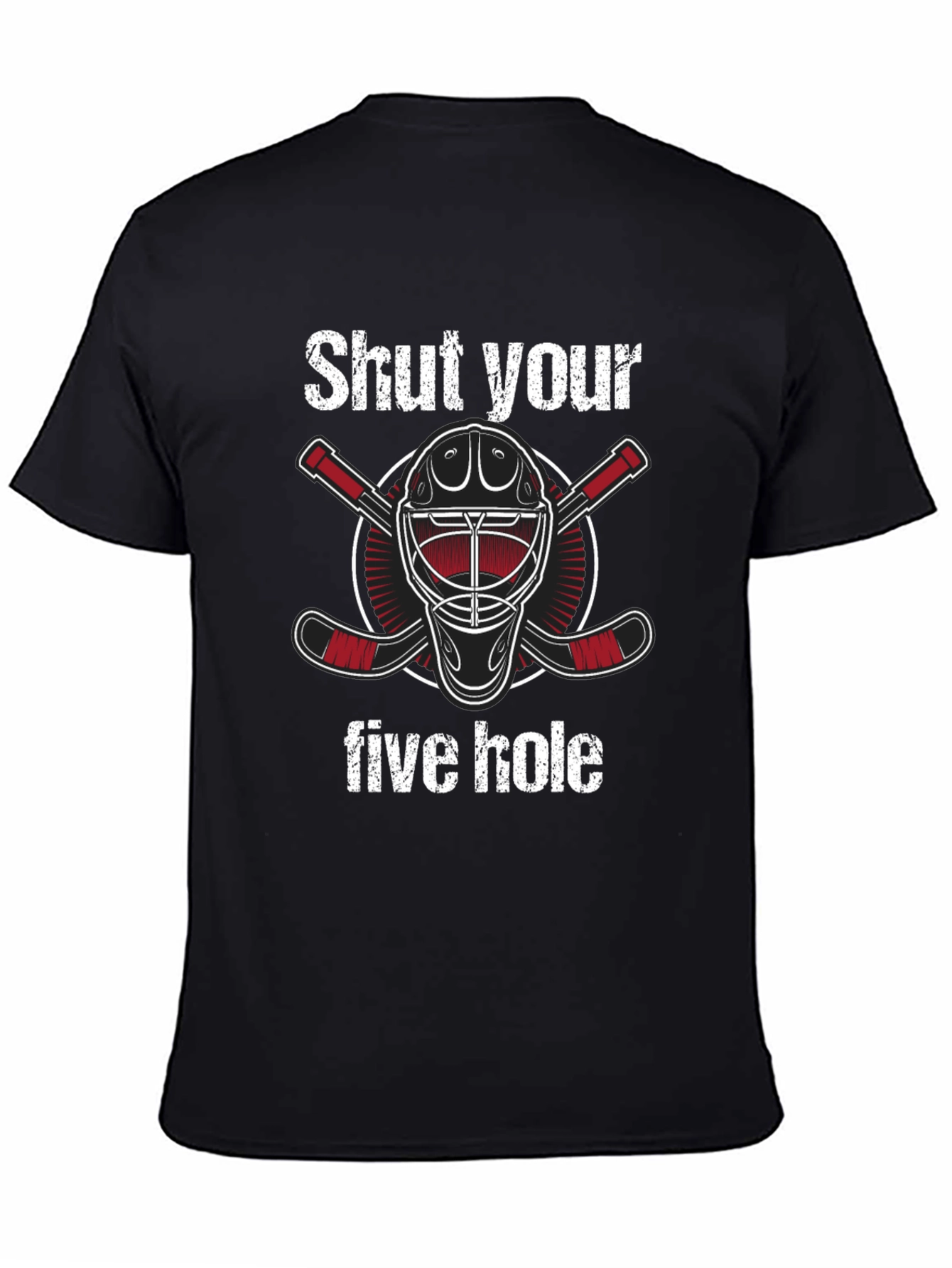 Shut Your Five Hole Hockey T-Shirt