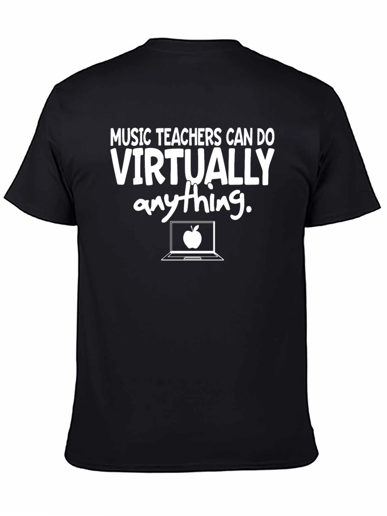 Music Teachers Can Do Virtually Anything Graphic T-Shirt