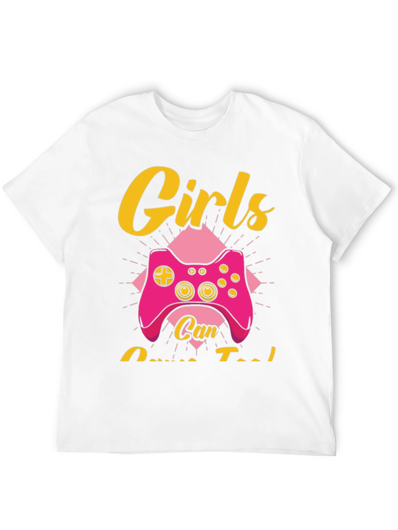 Girls Can Game Too T-Shirt