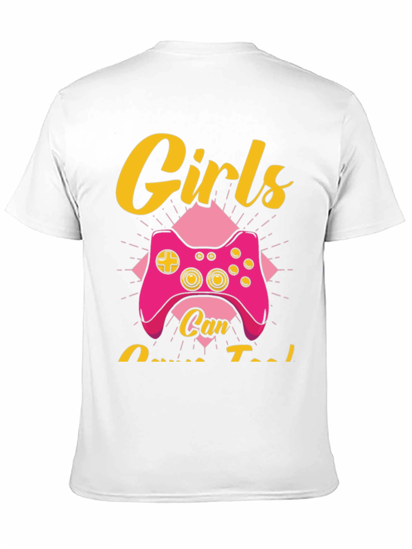 Girls Can Game Too T-Shirt