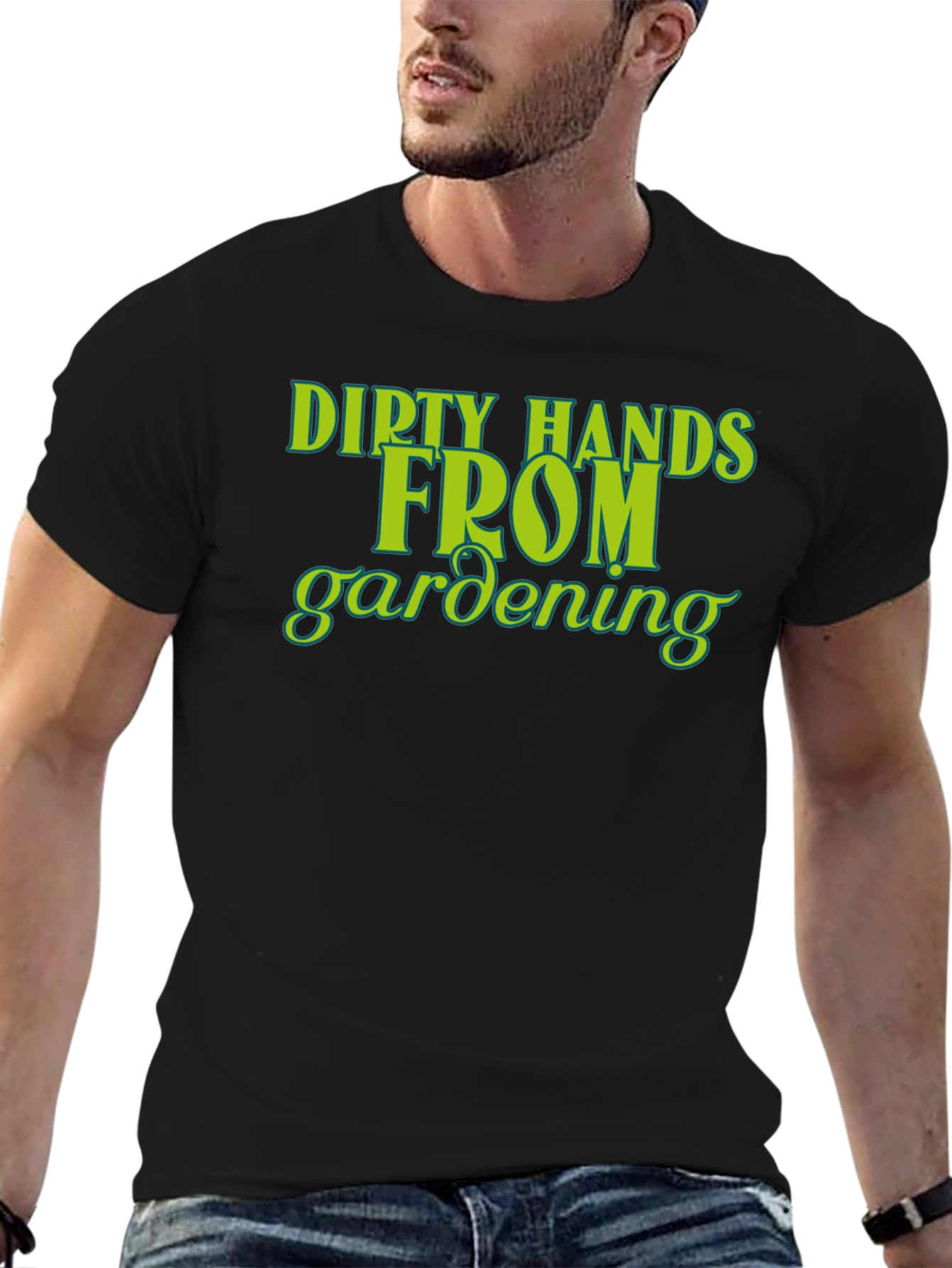 Dirty Hands From Gardening T-Shirt