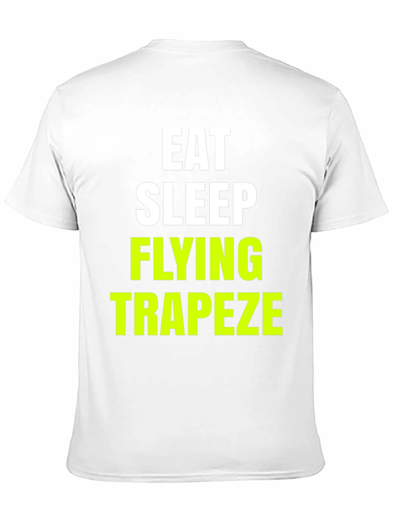 Eat Sleep Flying Trapeze T-Shirt