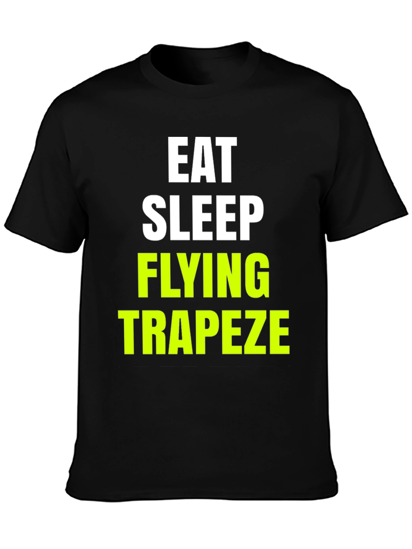 Eat Sleep Flying Trapeze T-Shirt