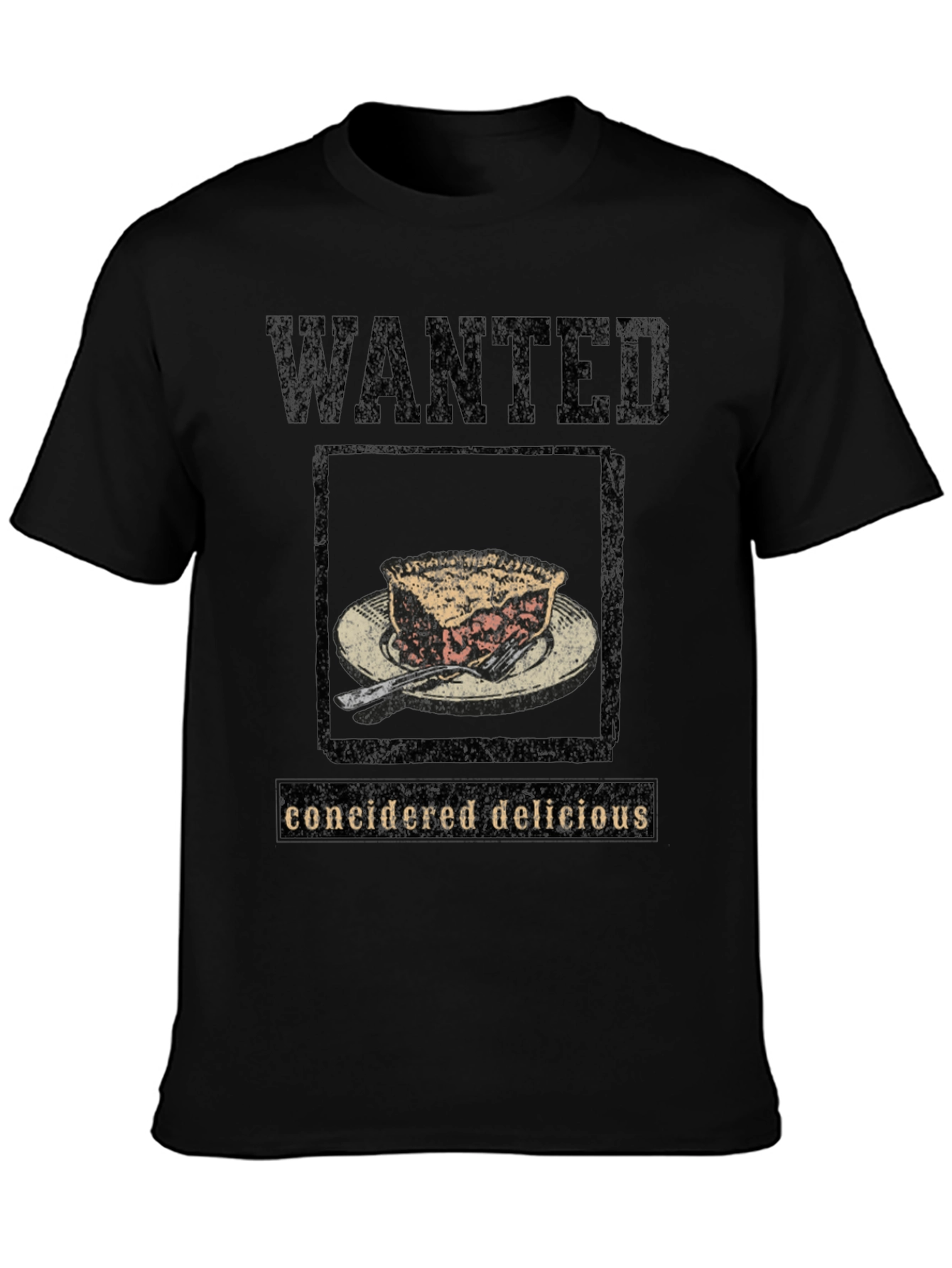 Wanted Considered Delicious Pie Black T-Shirt