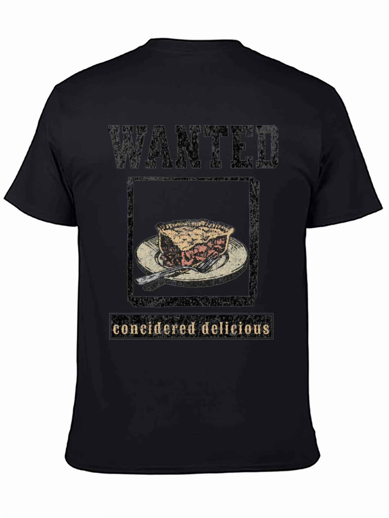 Wanted Considered Delicious Pie Black T-Shirt
