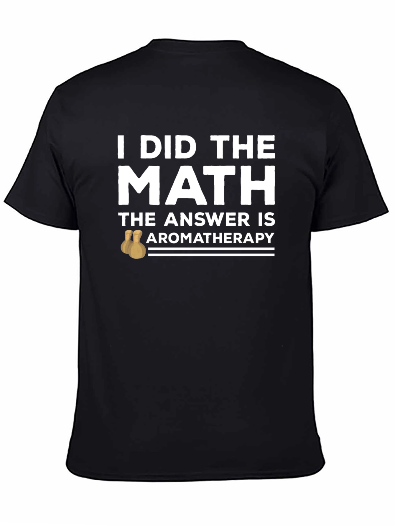 Aromatherapy Math Humor T-Shirt
