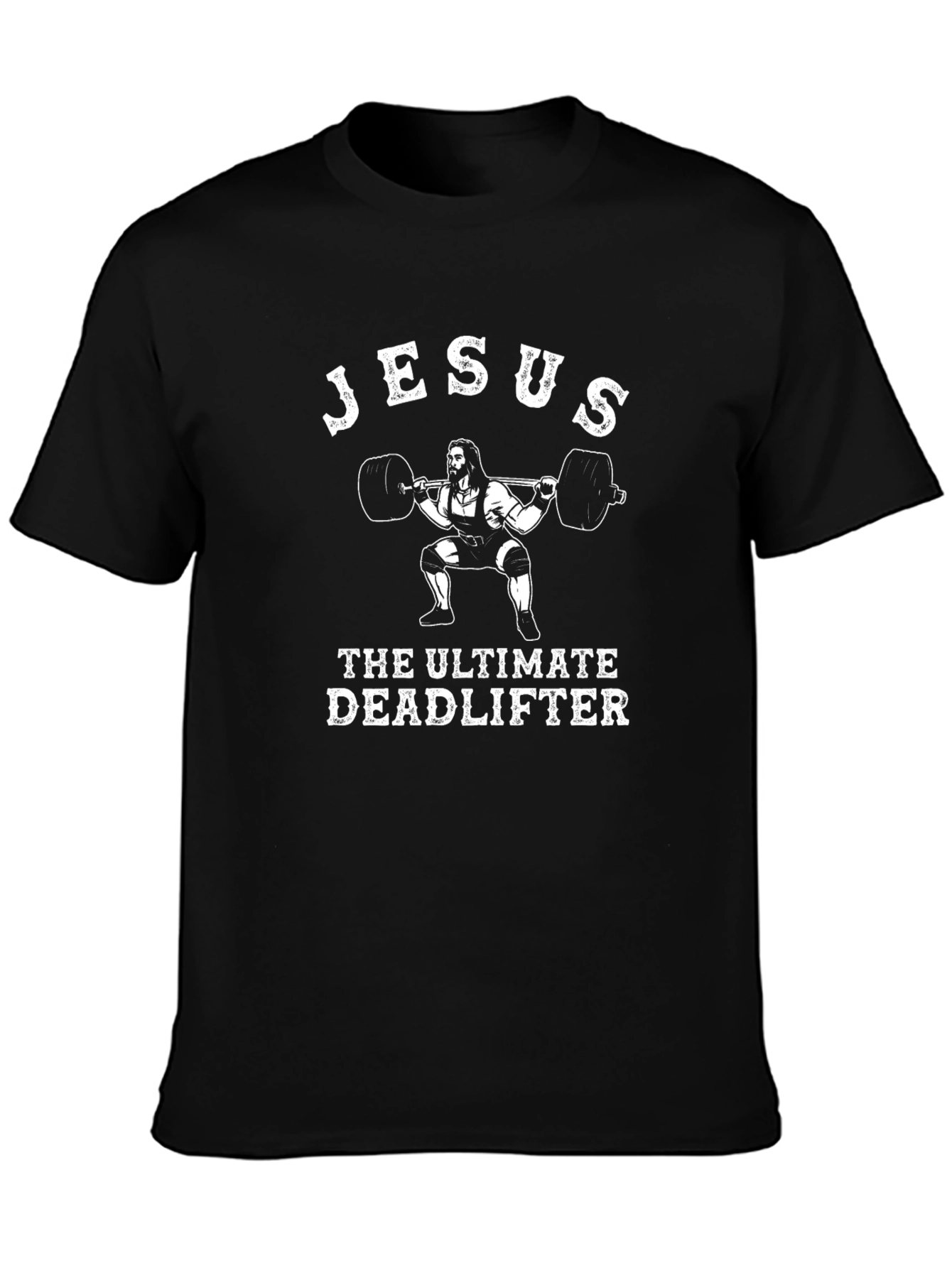 Jesus The Ultimate Deadlifter Graphic T-Shirt