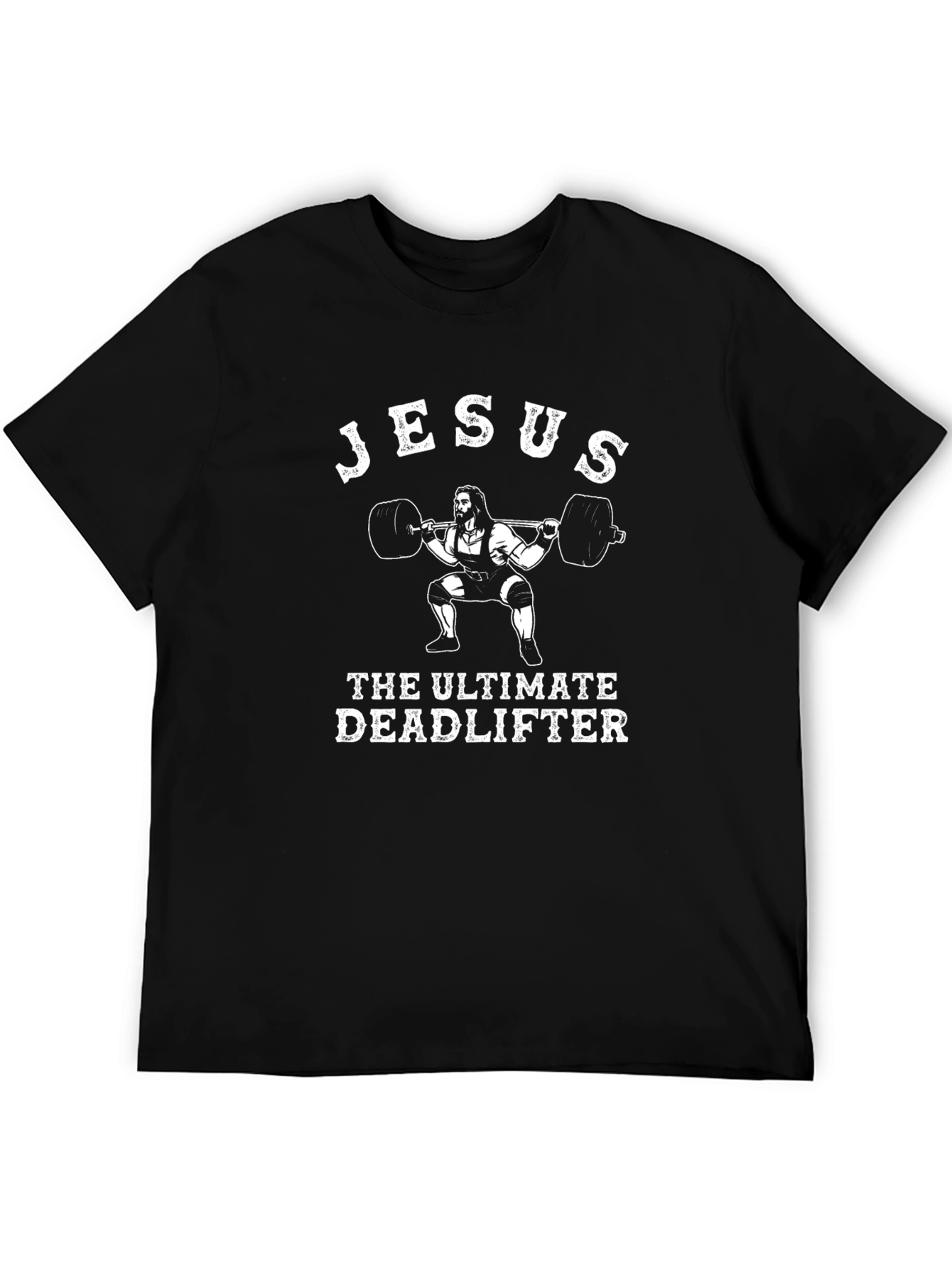 Jesus The Ultimate Deadlifter Graphic T-Shirt