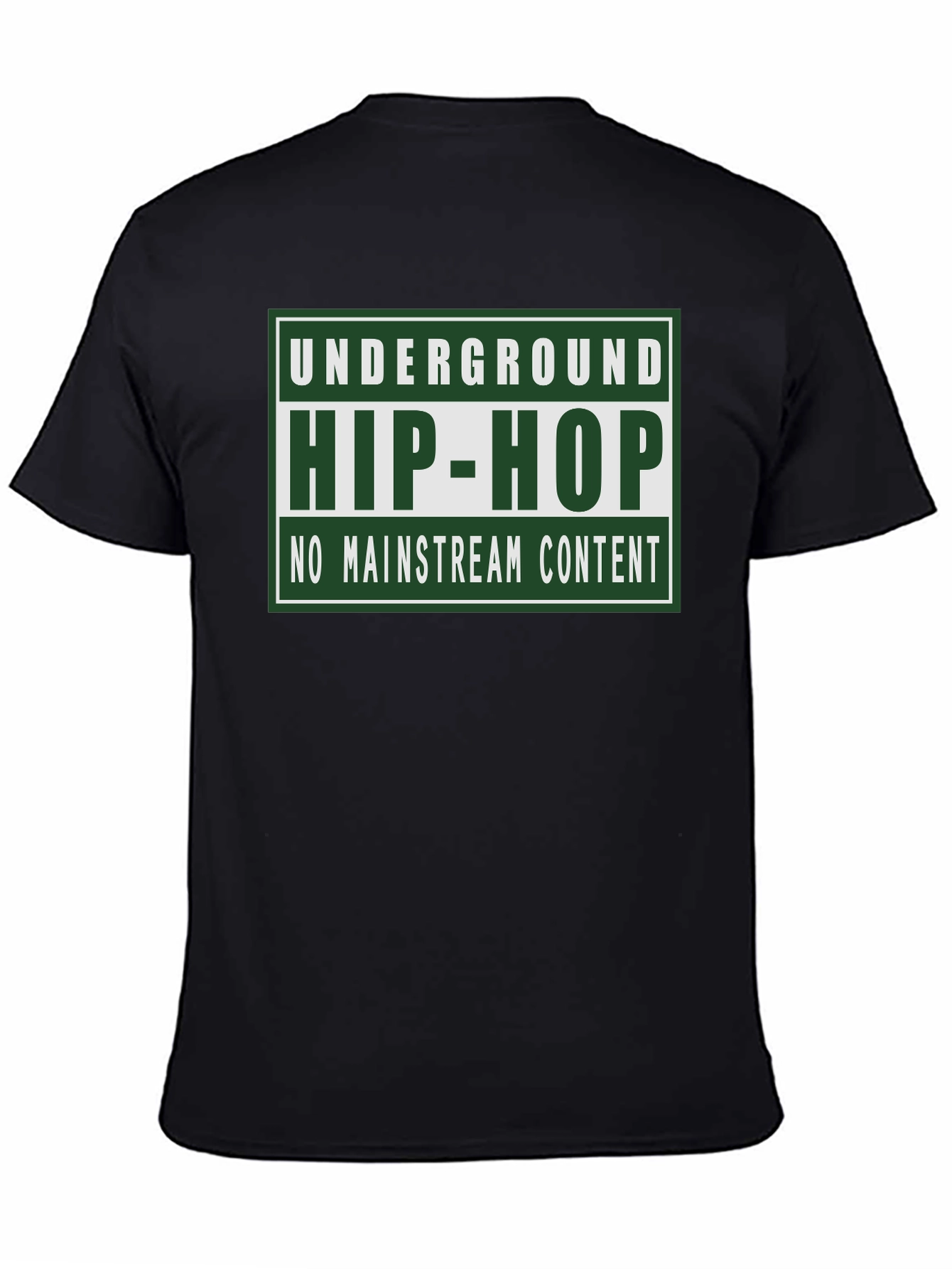 Underground Hip-Hop T-Shirt - No Mainstream Content