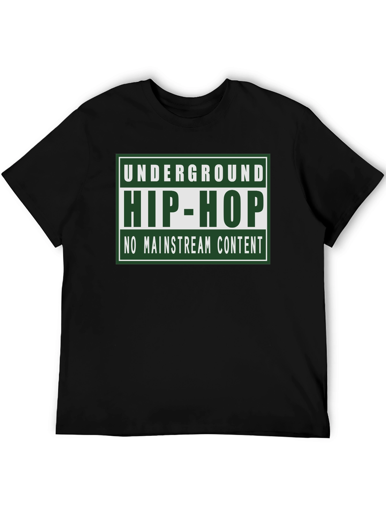 Underground Hip-Hop T-Shirt - No Mainstream Content