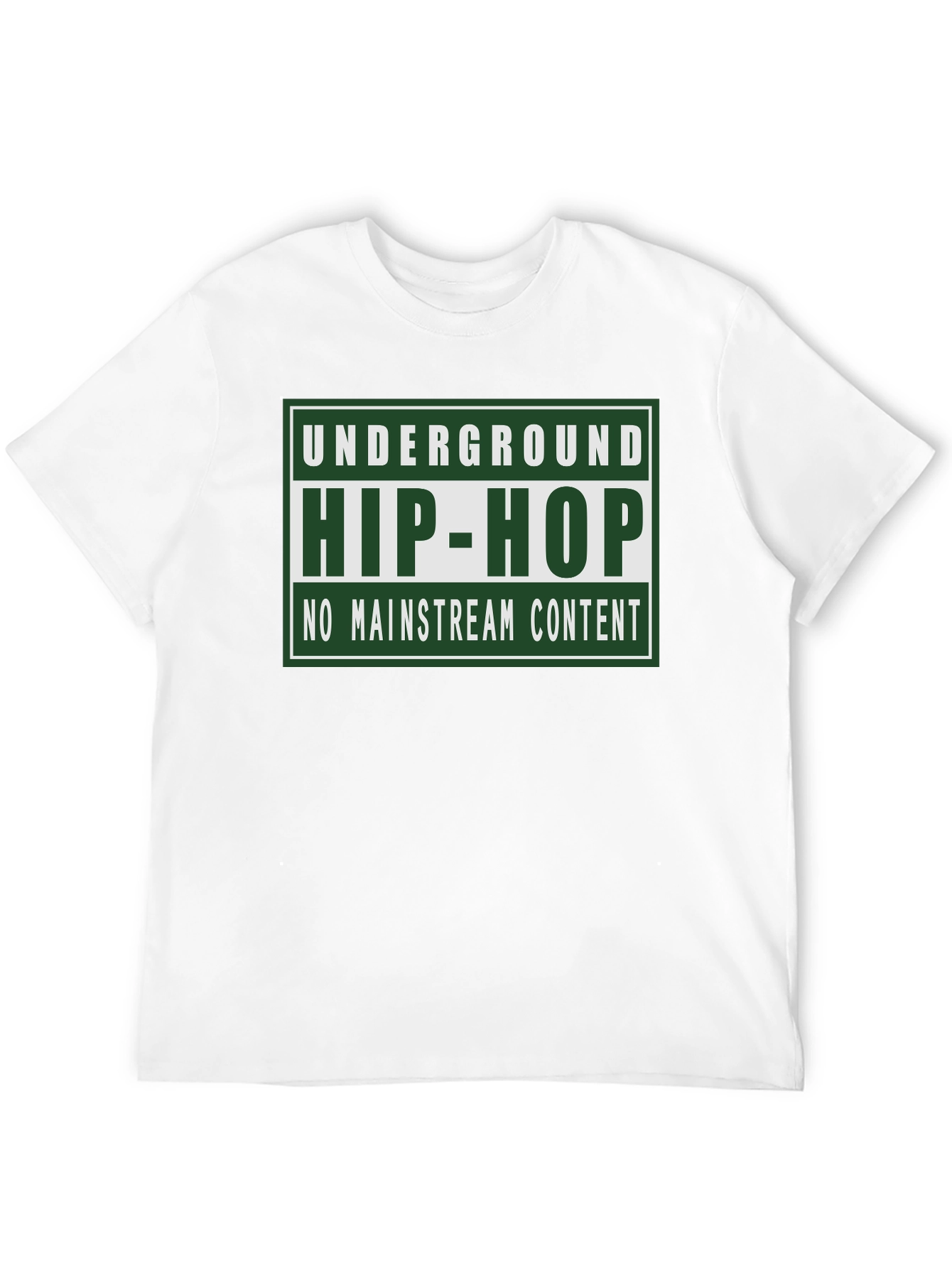 Underground Hip-Hop T-Shirt - No Mainstream Content