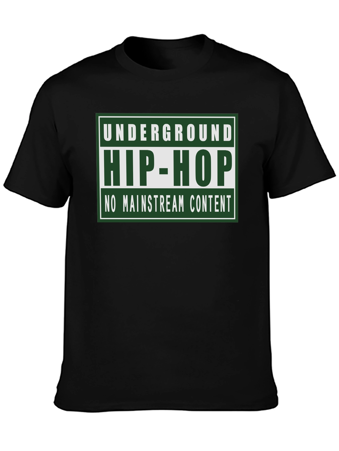 Underground Hip-Hop T-Shirt - No Mainstream Content