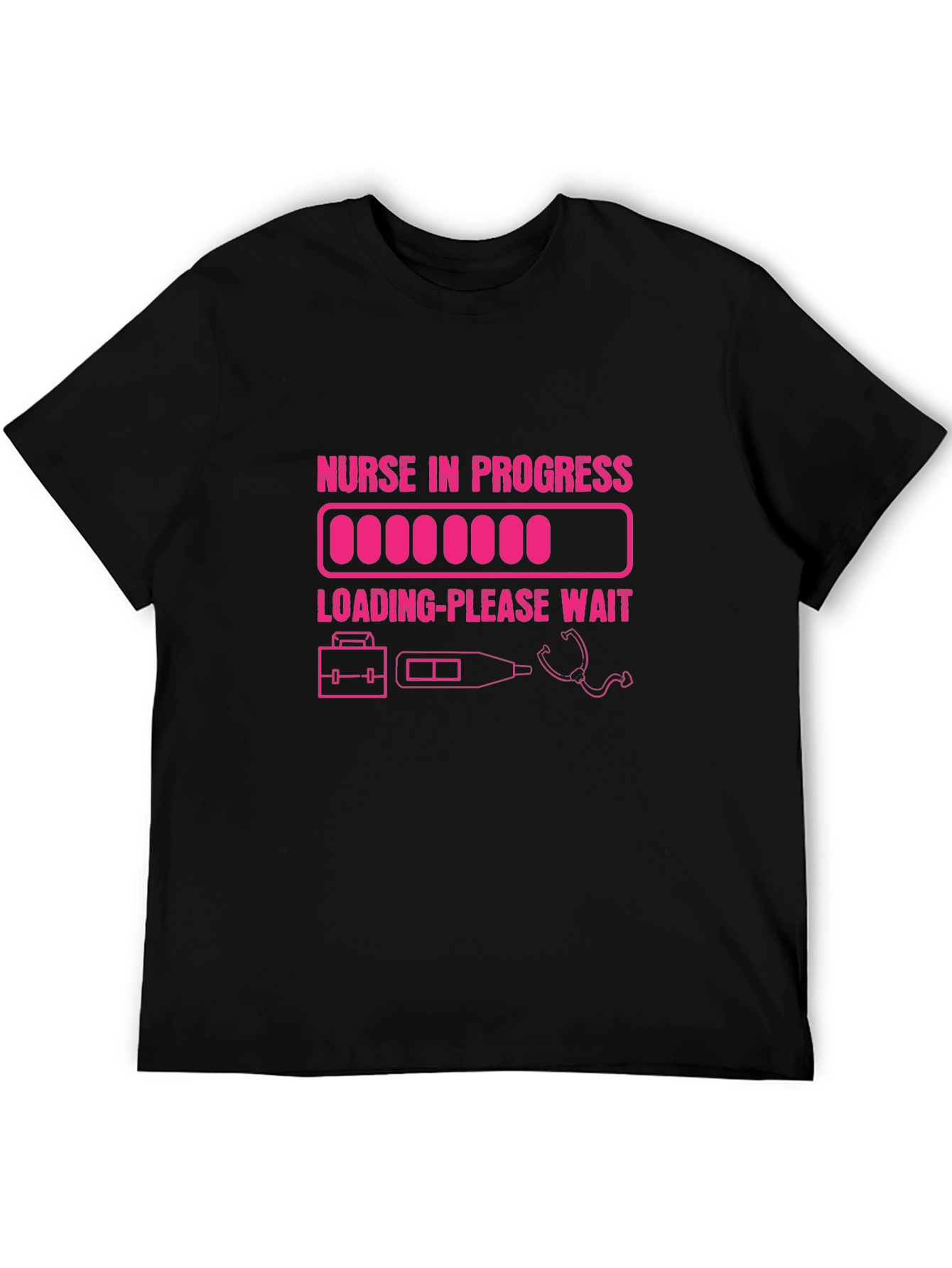 Nurse in Progress T-Shirt - Loading Please Wait
