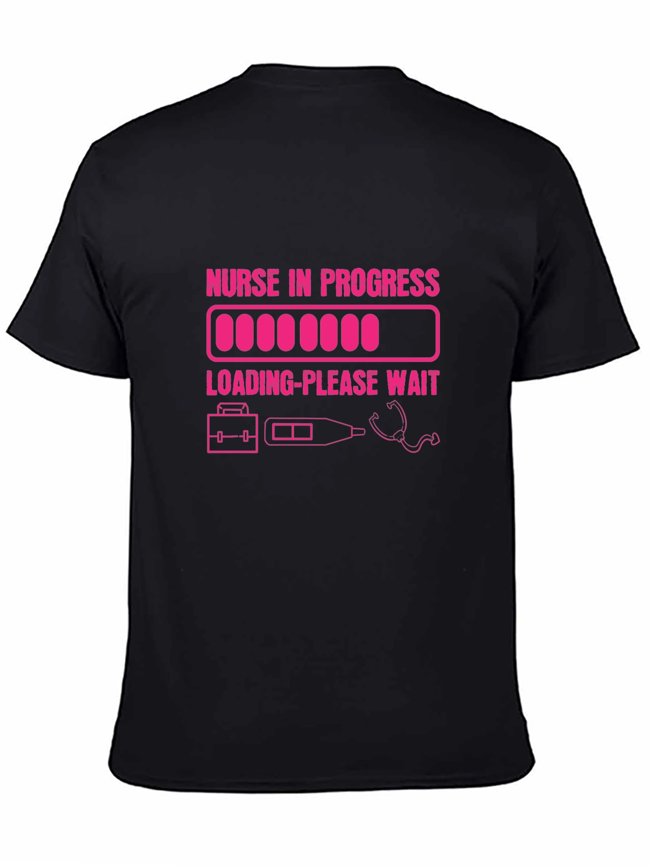 Nurse in Progress T-Shirt - Loading Please Wait