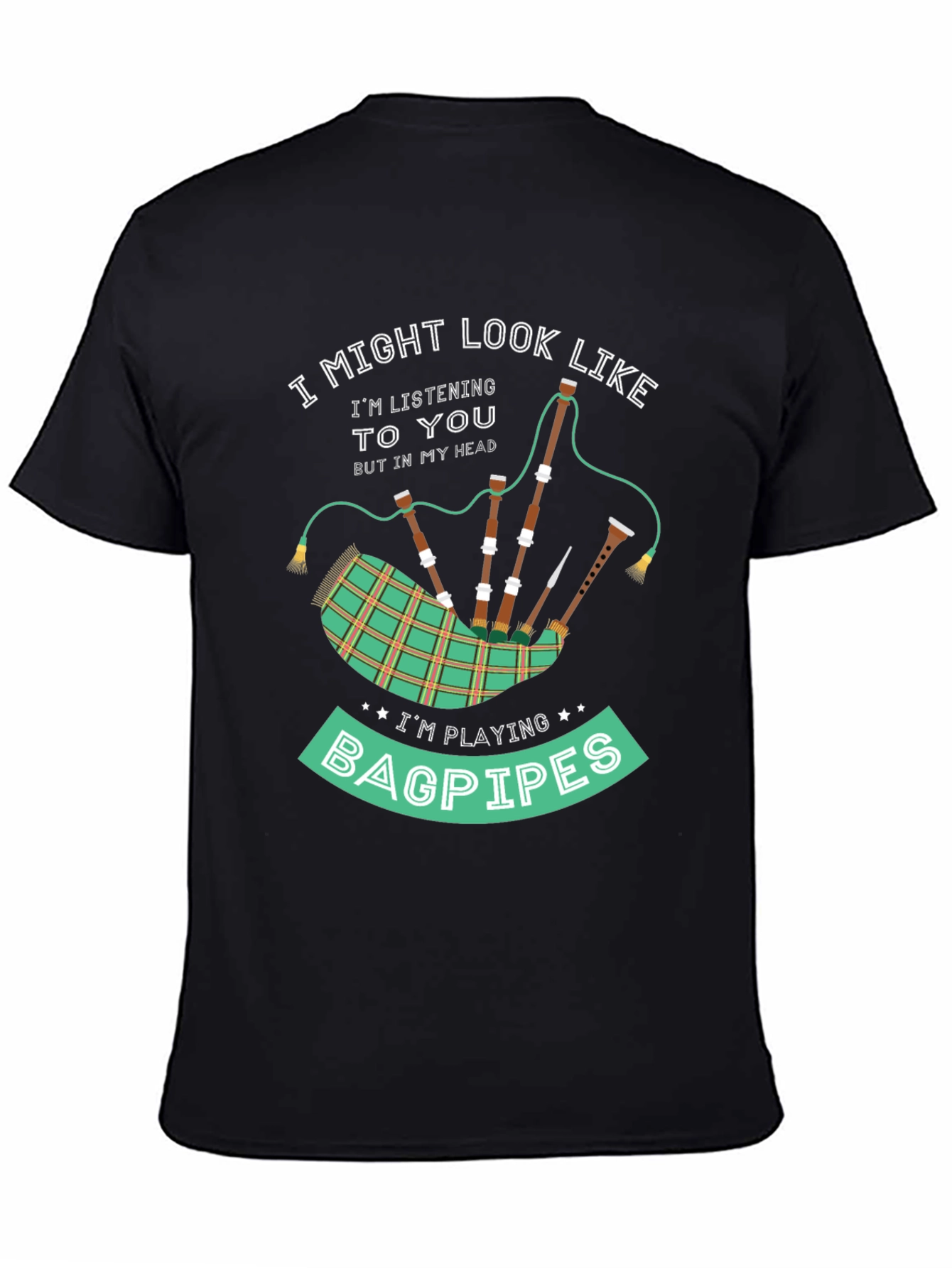 Bagpipes Graphic Tee - Im Playing Bagpipes